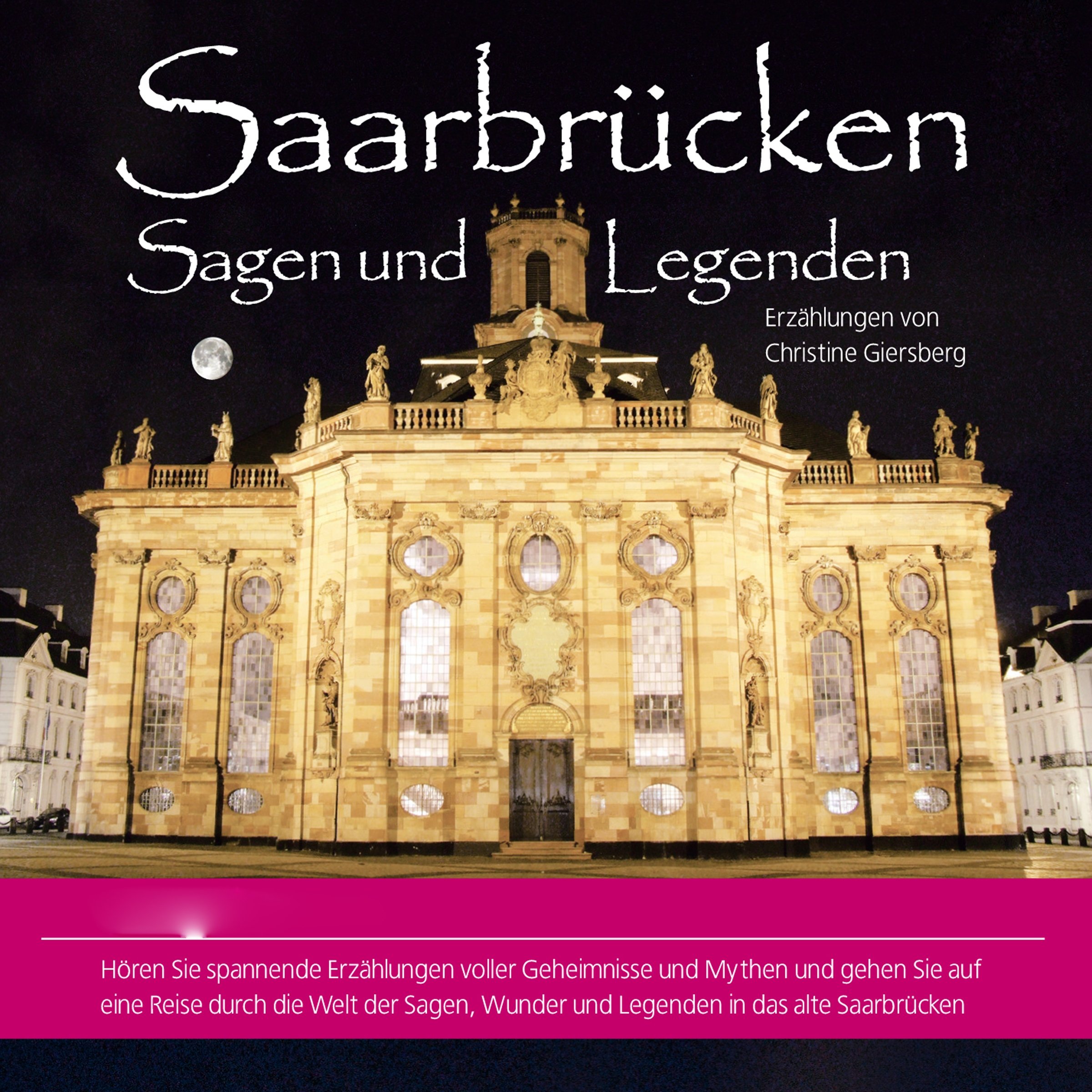 Saarbrücken. Sagen und Legenden