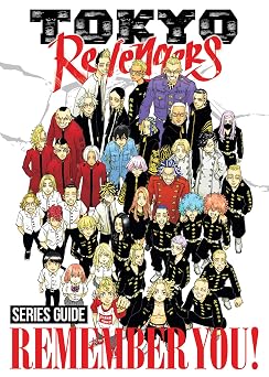 Tokyo Revengers Series Guide REMEMBER YOU!