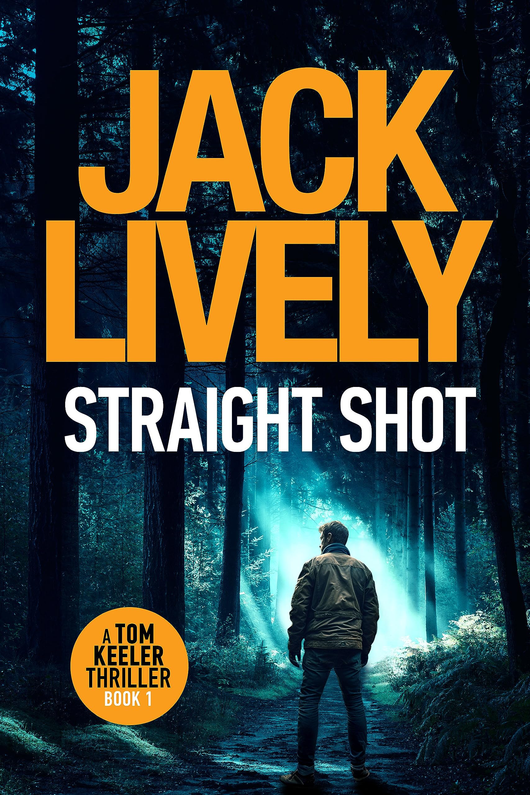 Straight Shot: A Tom Keeler Thriller: Book 1