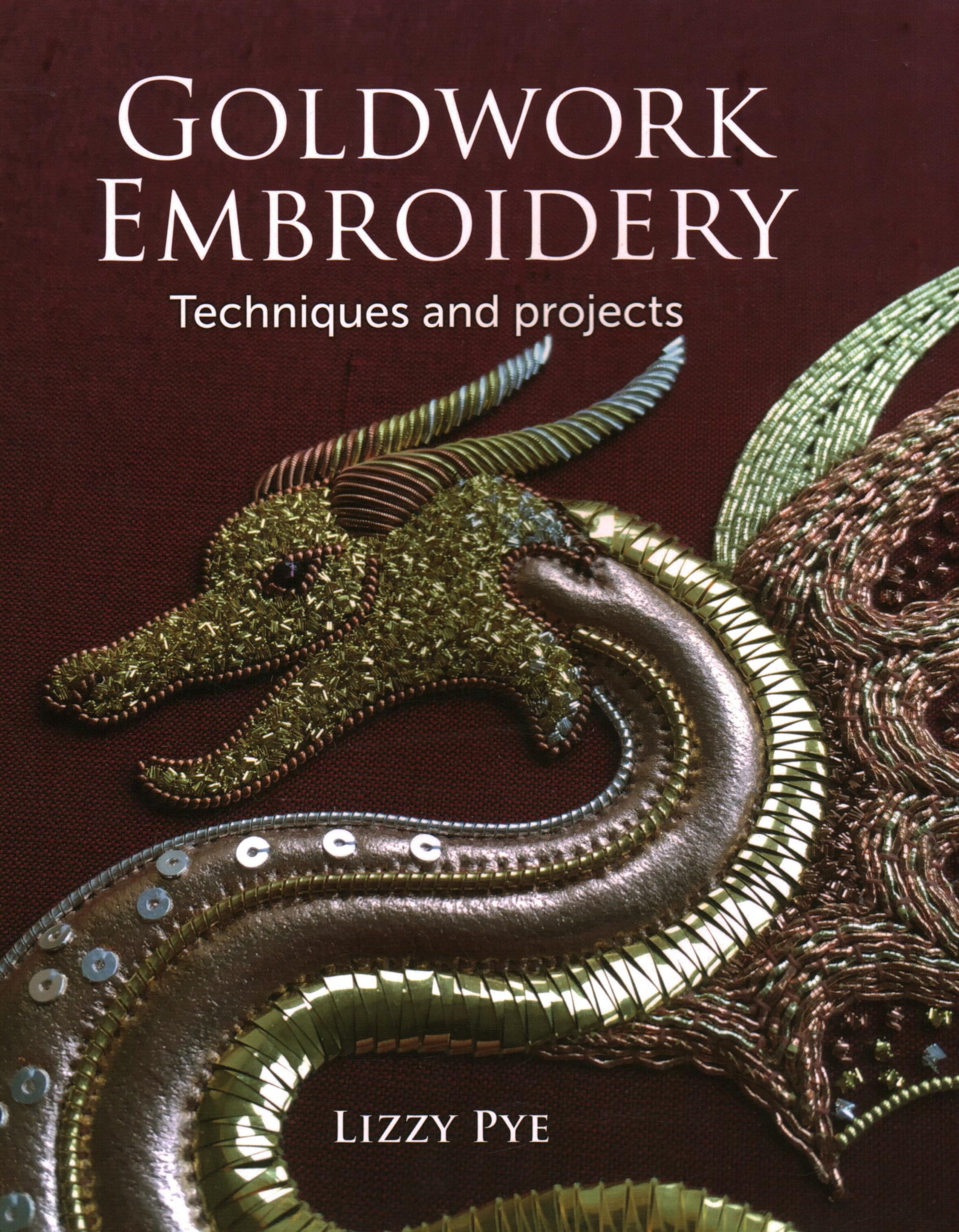 Goldwork Embroidery: Techniques and Projects