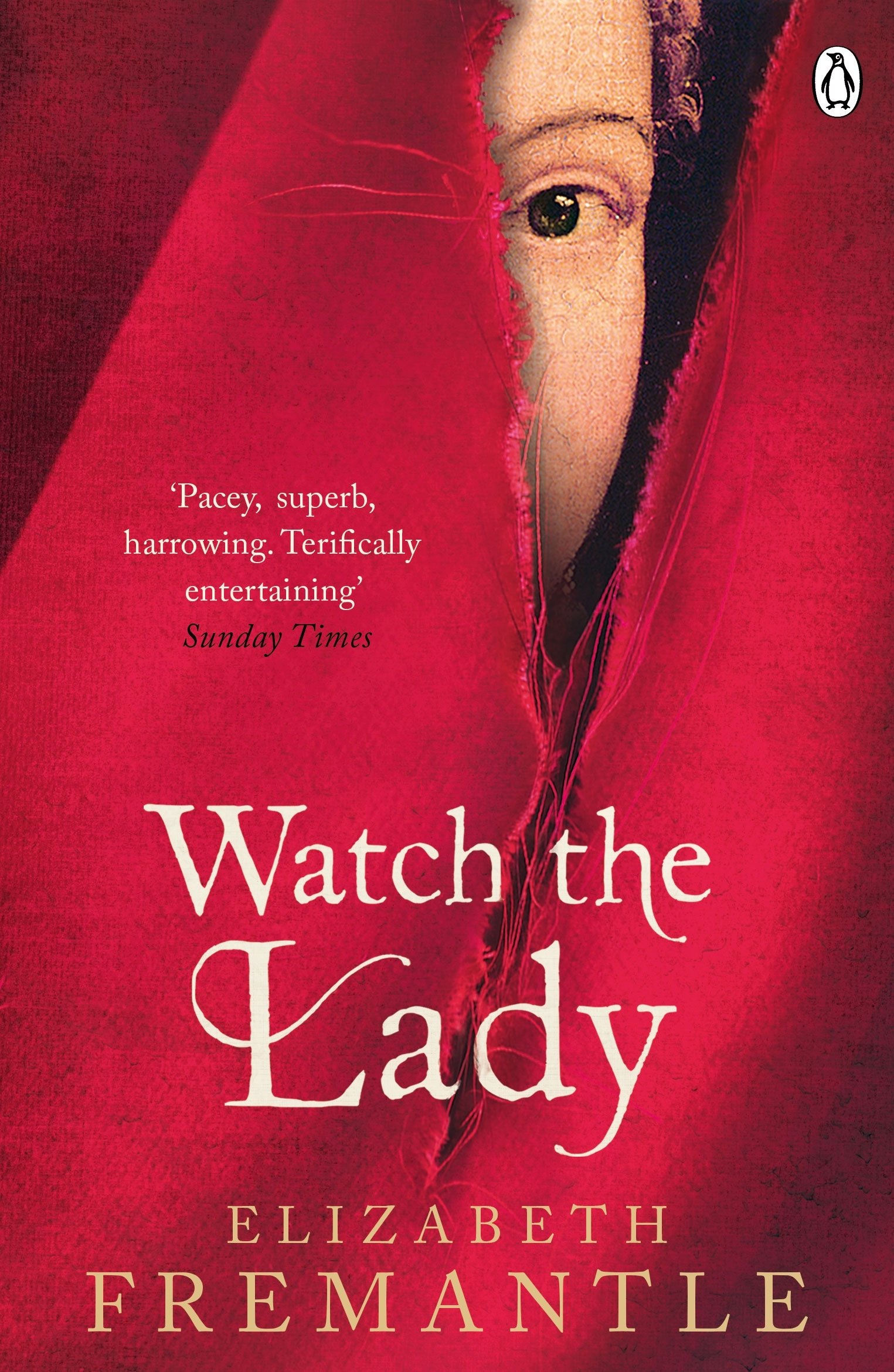 Watch the Lady: 3 (The Tudor Trilogy, 3)