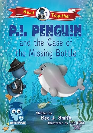 P.I. Penguin and the Case of the Missing Bottle