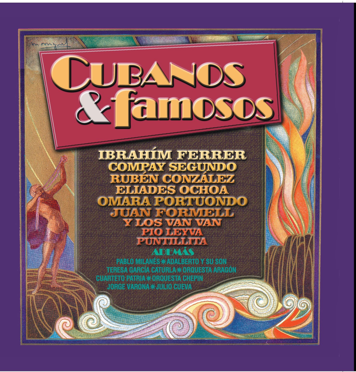 Cubanos Y Famosos [Audio CD] Juan Formell Y Los Van Van, Eliades Ochoa; Ibrahim Ferrer; Compay Segundo; Cachaito; Omara Portuando; Raul Planas and Ruben