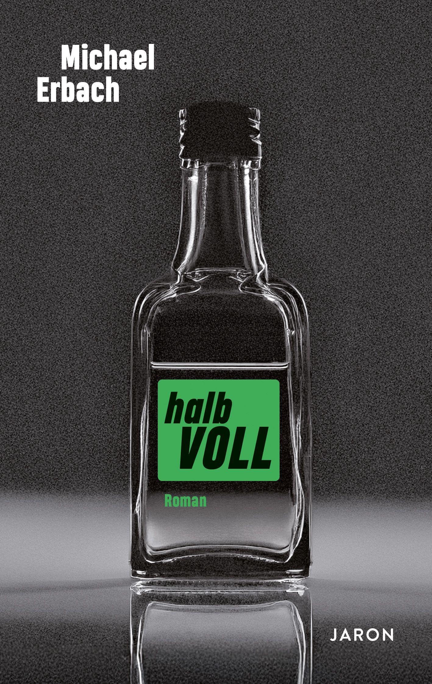 Halb voll: Roman