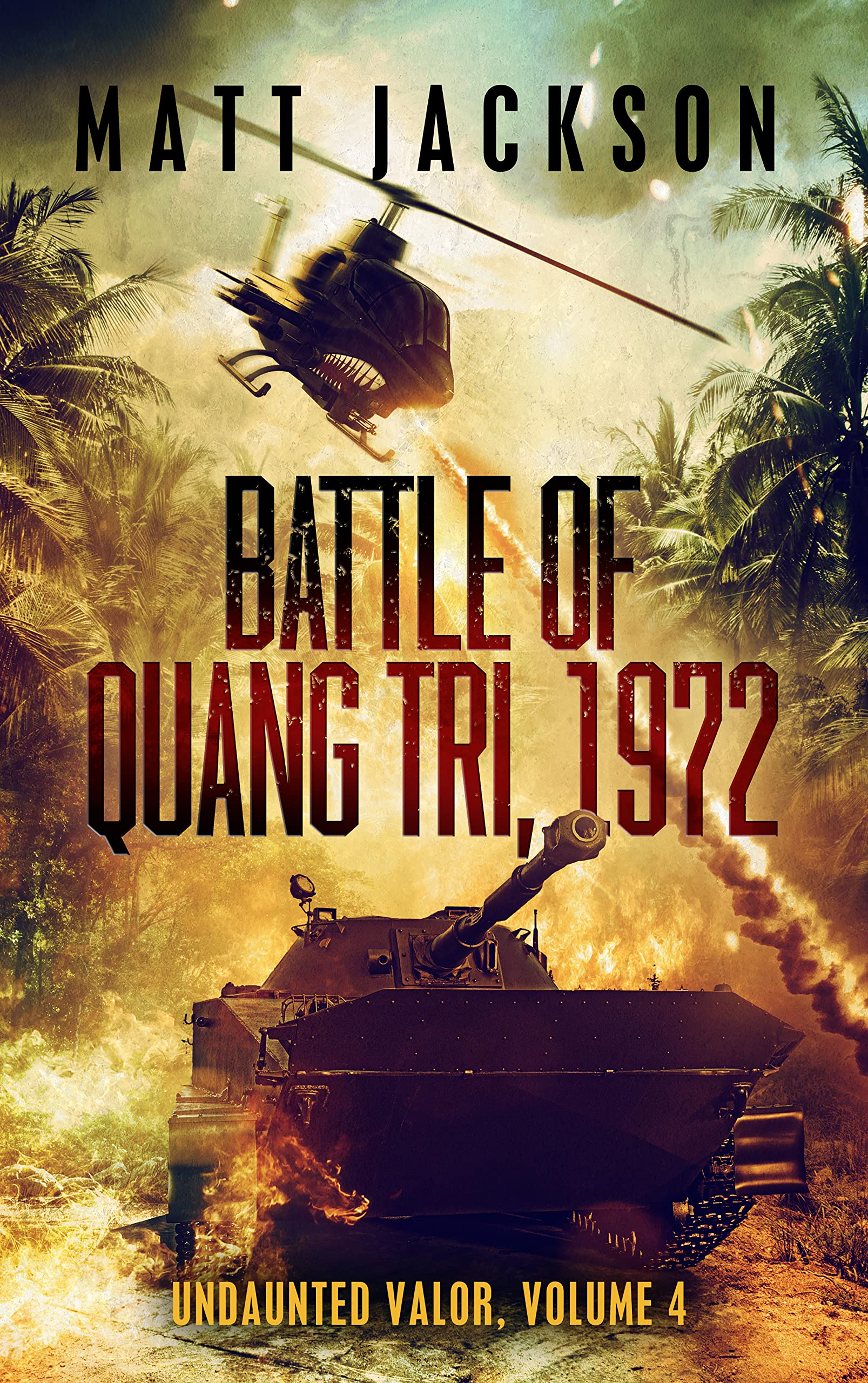 Battle of Quang Tri, 1972 (Undaunted Valor Book 4)