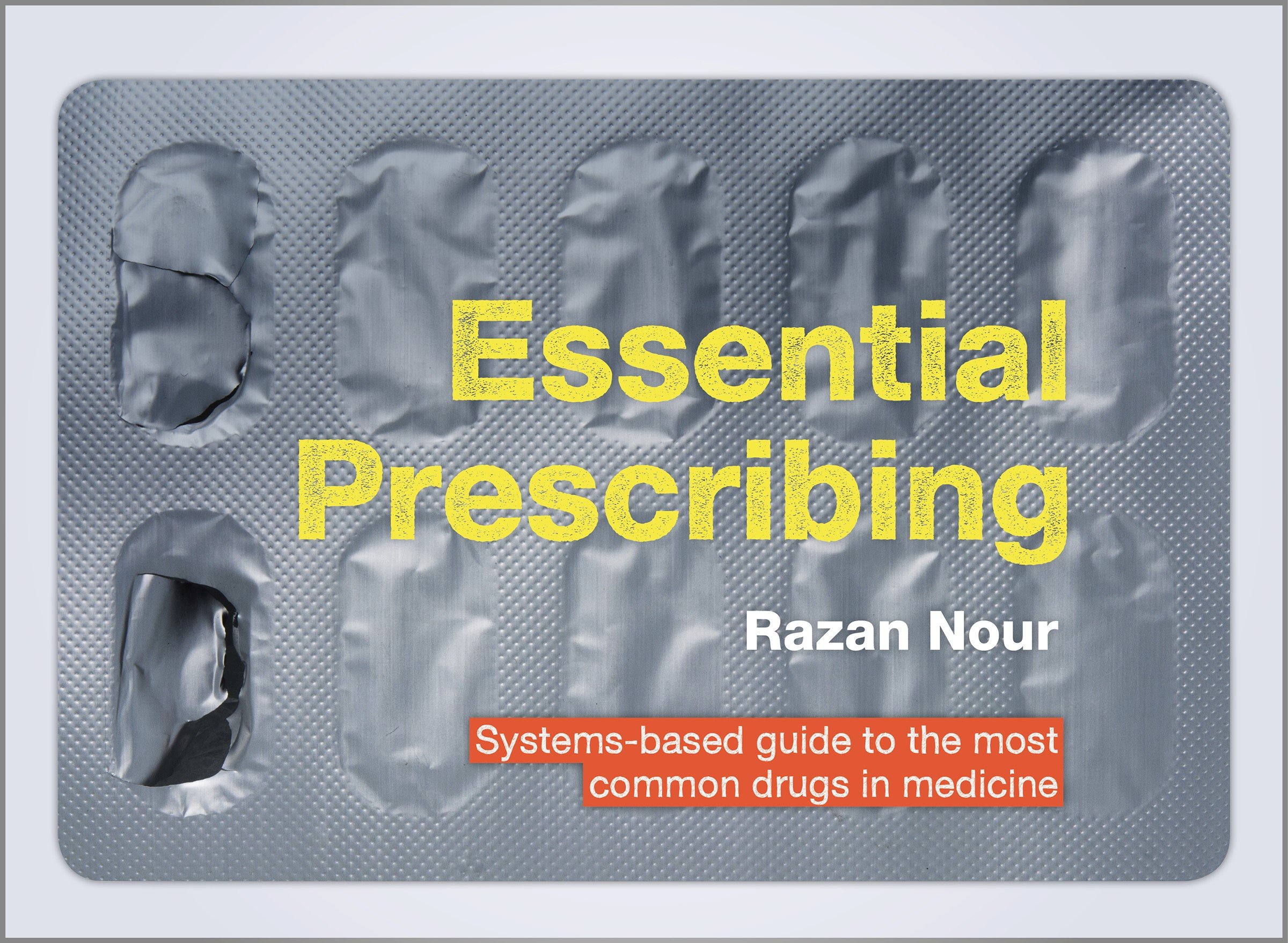 Essential Prescribing: systems-based guide to the most common drugs in medicine