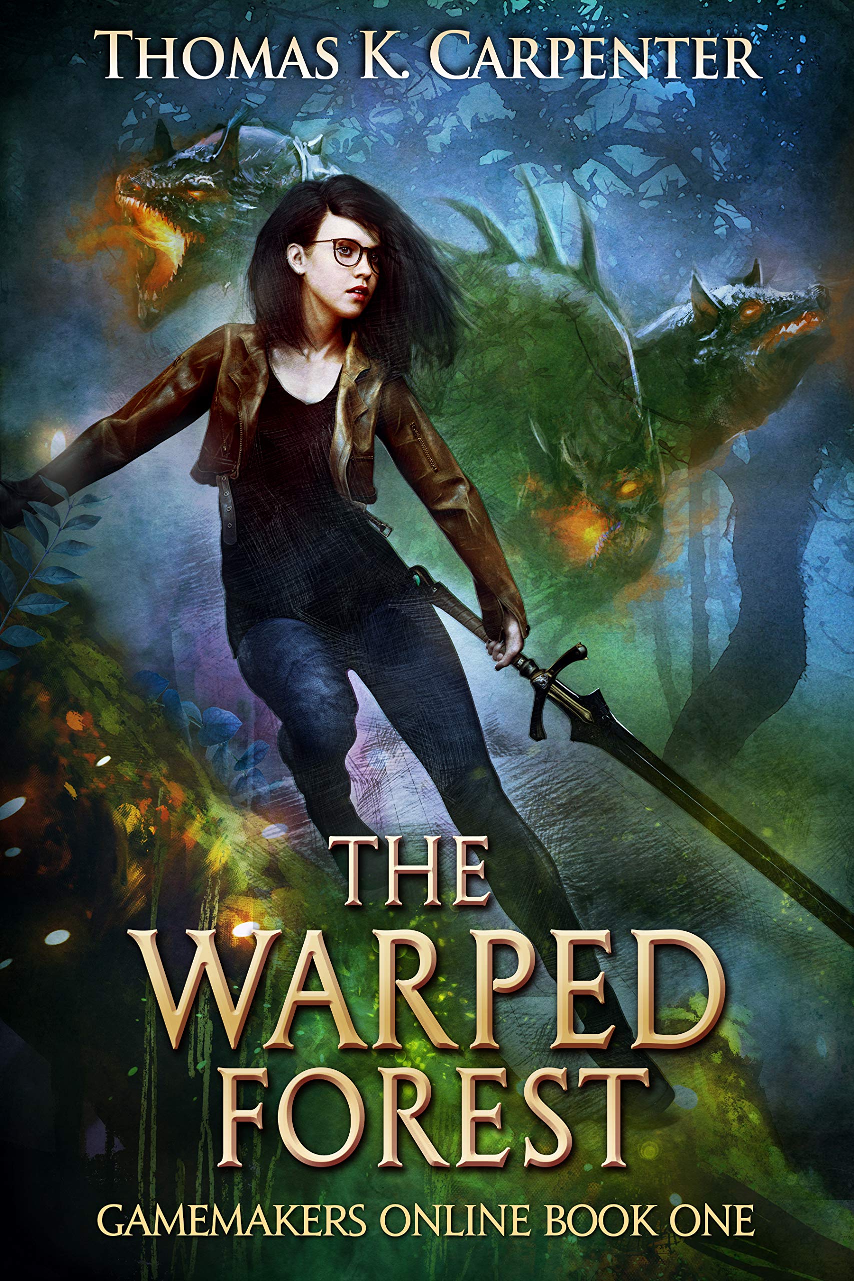 The Warped Forest: A Hundred Halls LitRPG and GameLit Novel (Gamemakers Online Book 1)