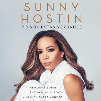 I Am These Truths \ Yo soy estas verdades (Spanish edition) Audio Libro por Sunny Hostin episode artwork