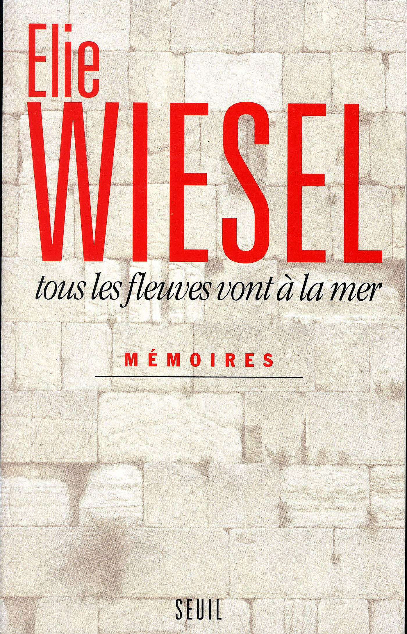 Tous les fleuves vont a la mer. Memoires (French Edition)