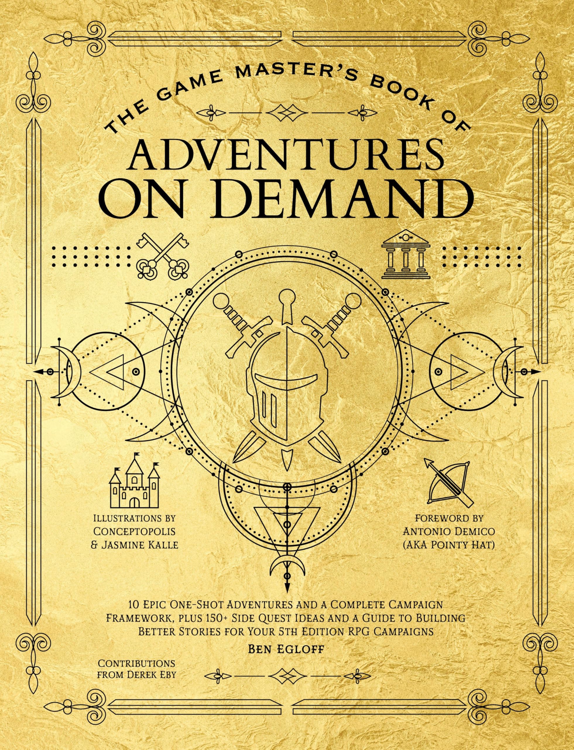 The Game Master's Book of Adventures on Demand: 10 One-Shot Adventures, Storytelling Techniques, Guidelines for Adding Complications and Twists, Plus ... Tables for Your 5th Edition Ttrpg Adventures