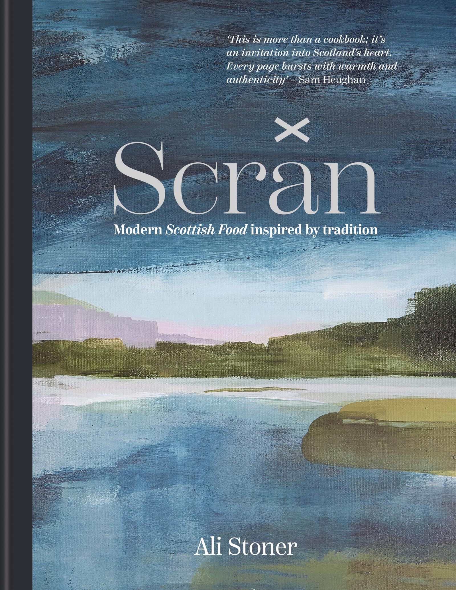 Scran: Modern Scottish Food Inspired by Tradition