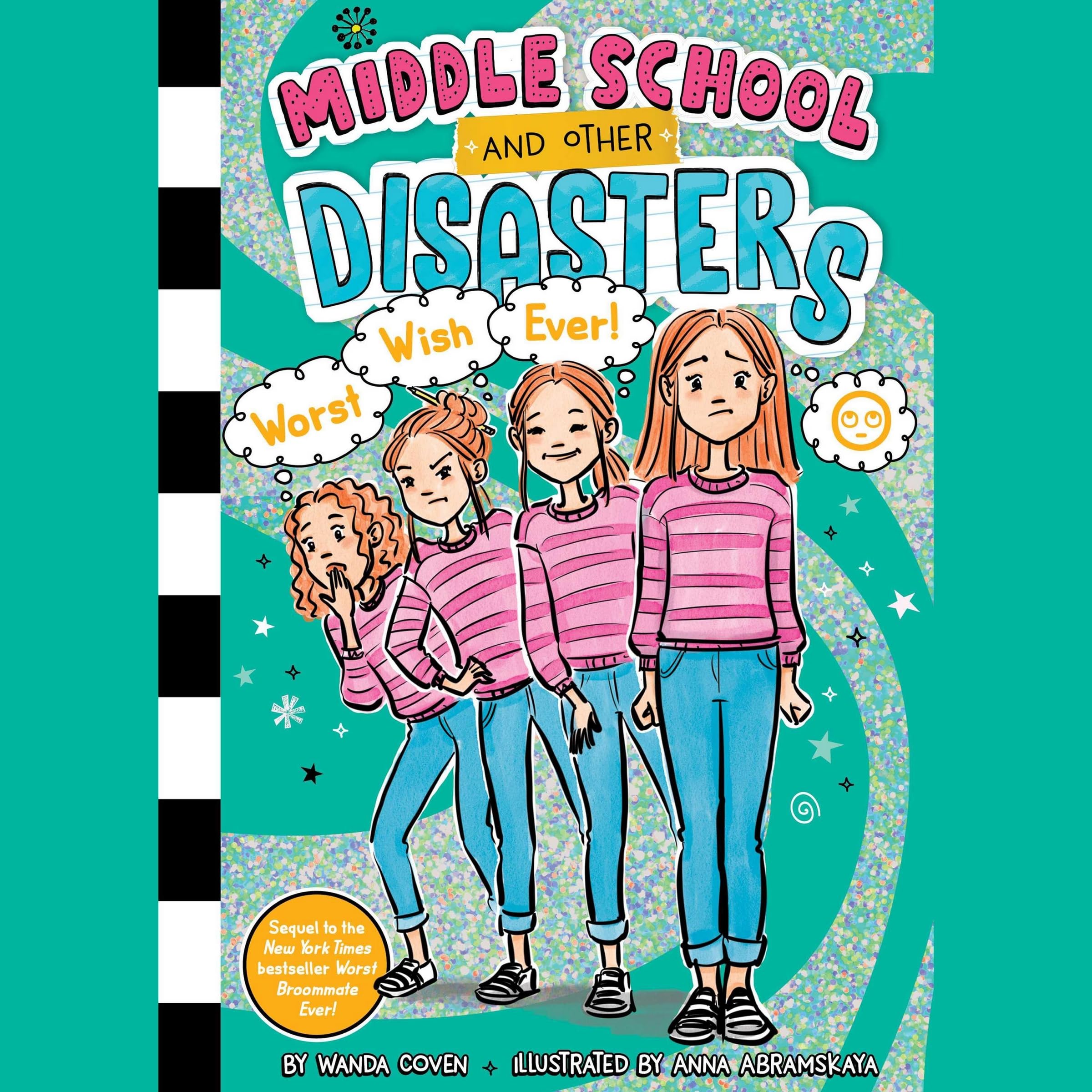 Worst Wish Ever! (Middle School and Other Disasters)