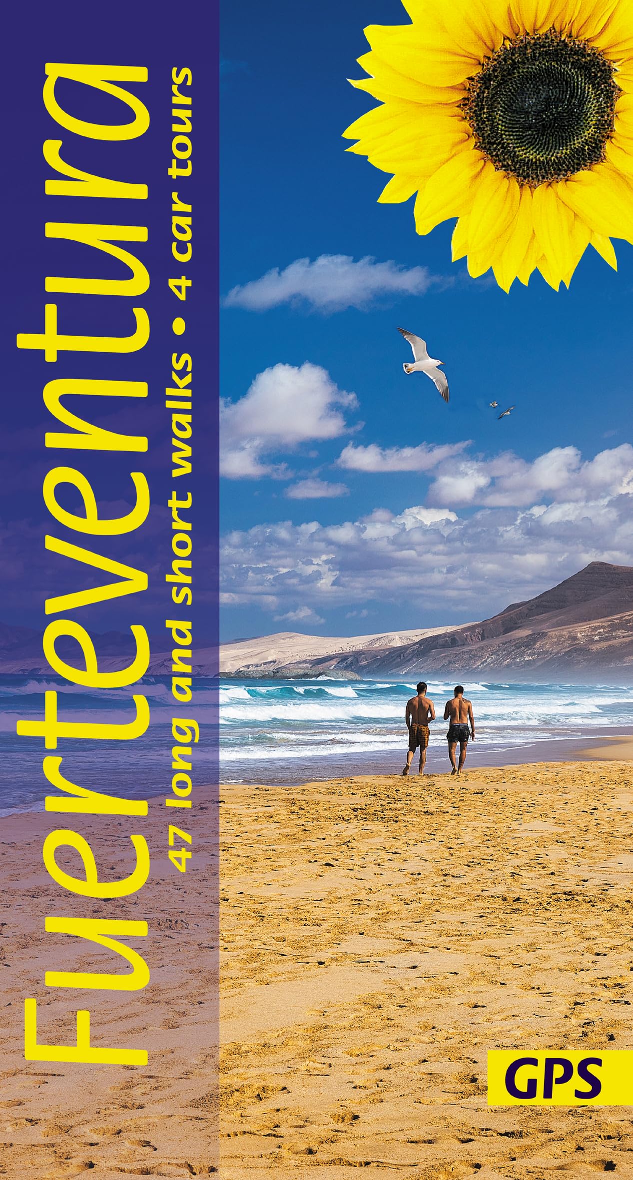 Sunflower Guides Fuerteventura Walking Guide: Coastal Trails, Volcanic Walks & Scenic Drives: 47 long and short walks and 4 car tours