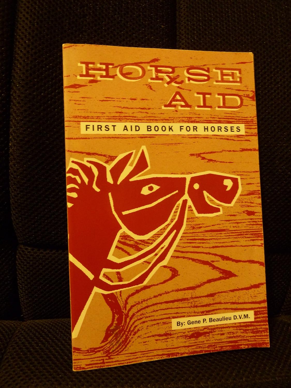 Horse Aid First Aid Book For Horses Gene P. BEAULIEU Books