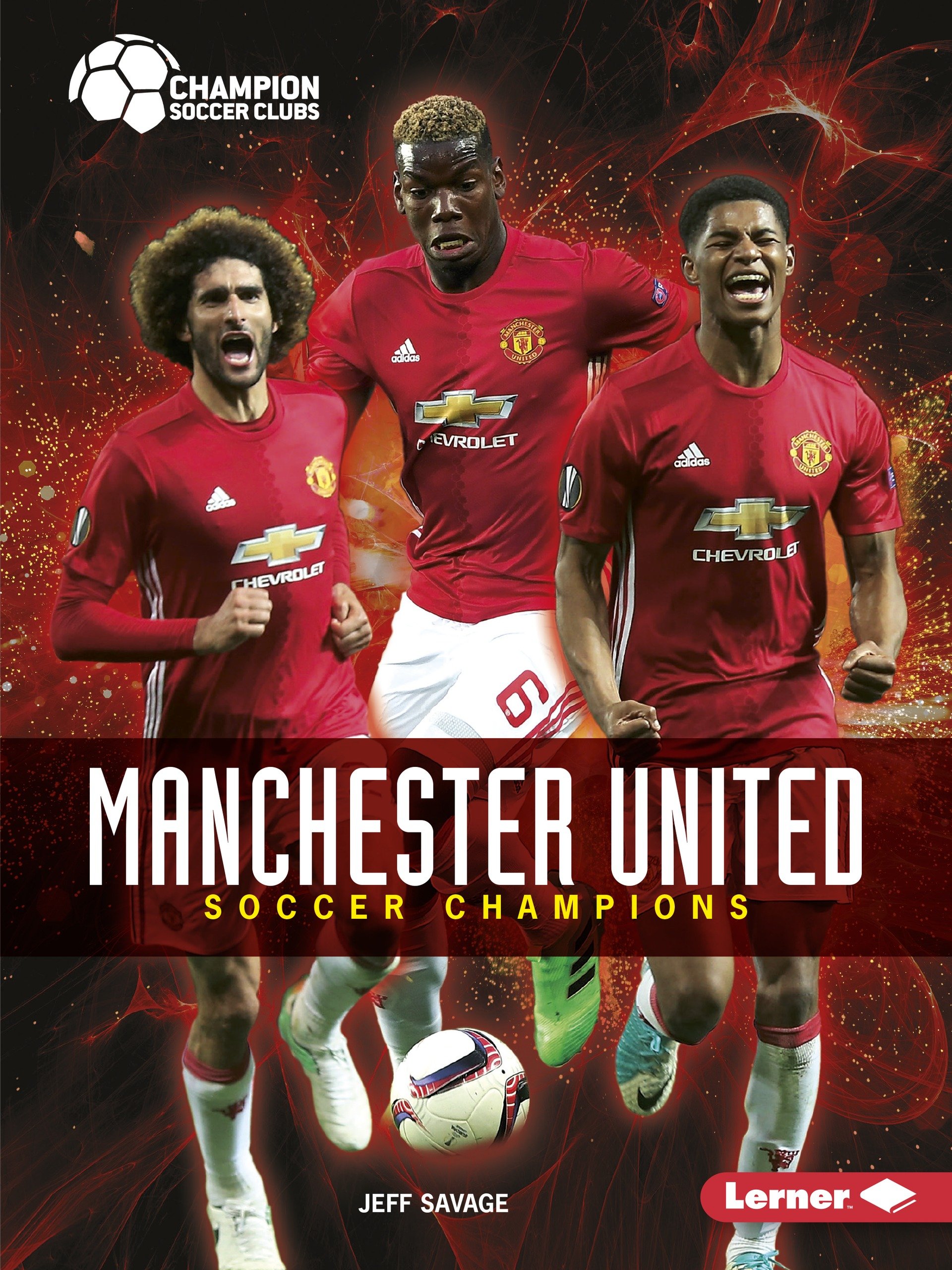 Jeff SavageManchester United: Soccer Champions