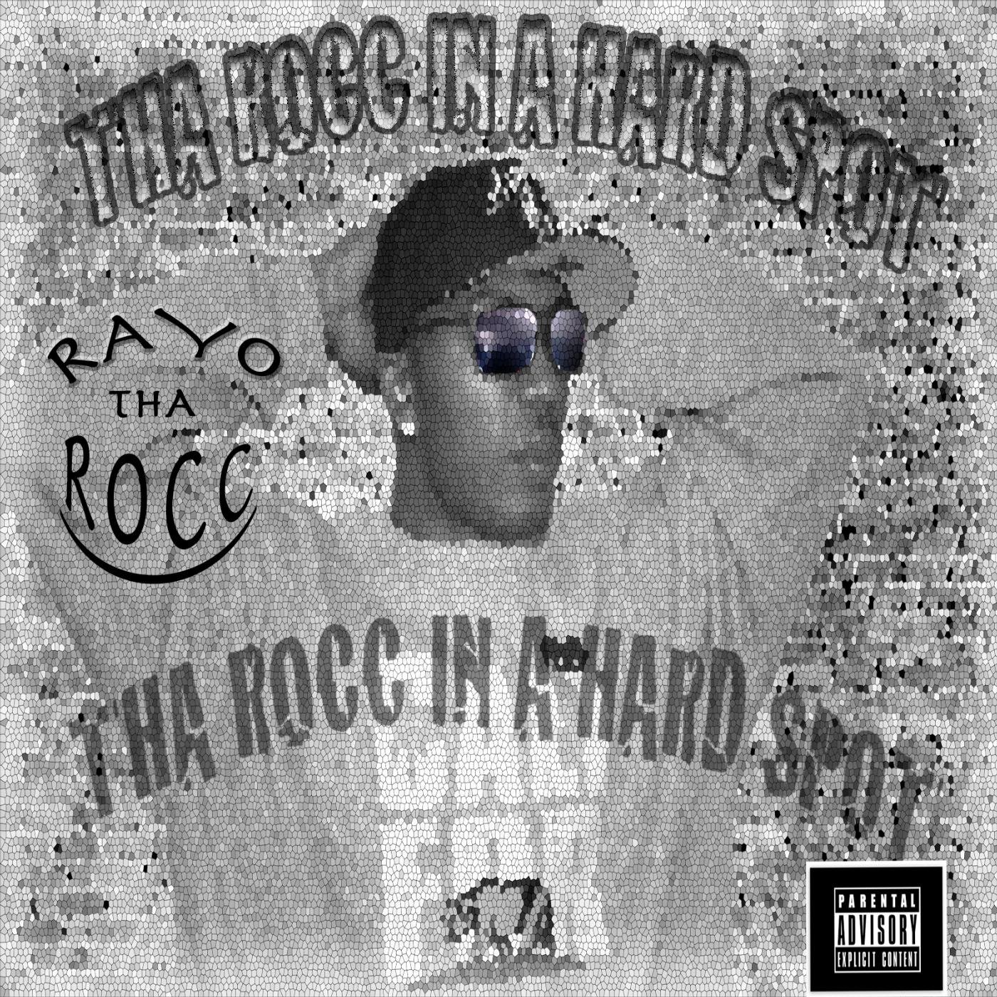 Tha Rocc in a Hard Spot [Explicit]