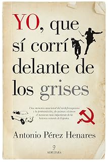 YO, QUE SI CORRI DELANTE DE LOS GRISES
