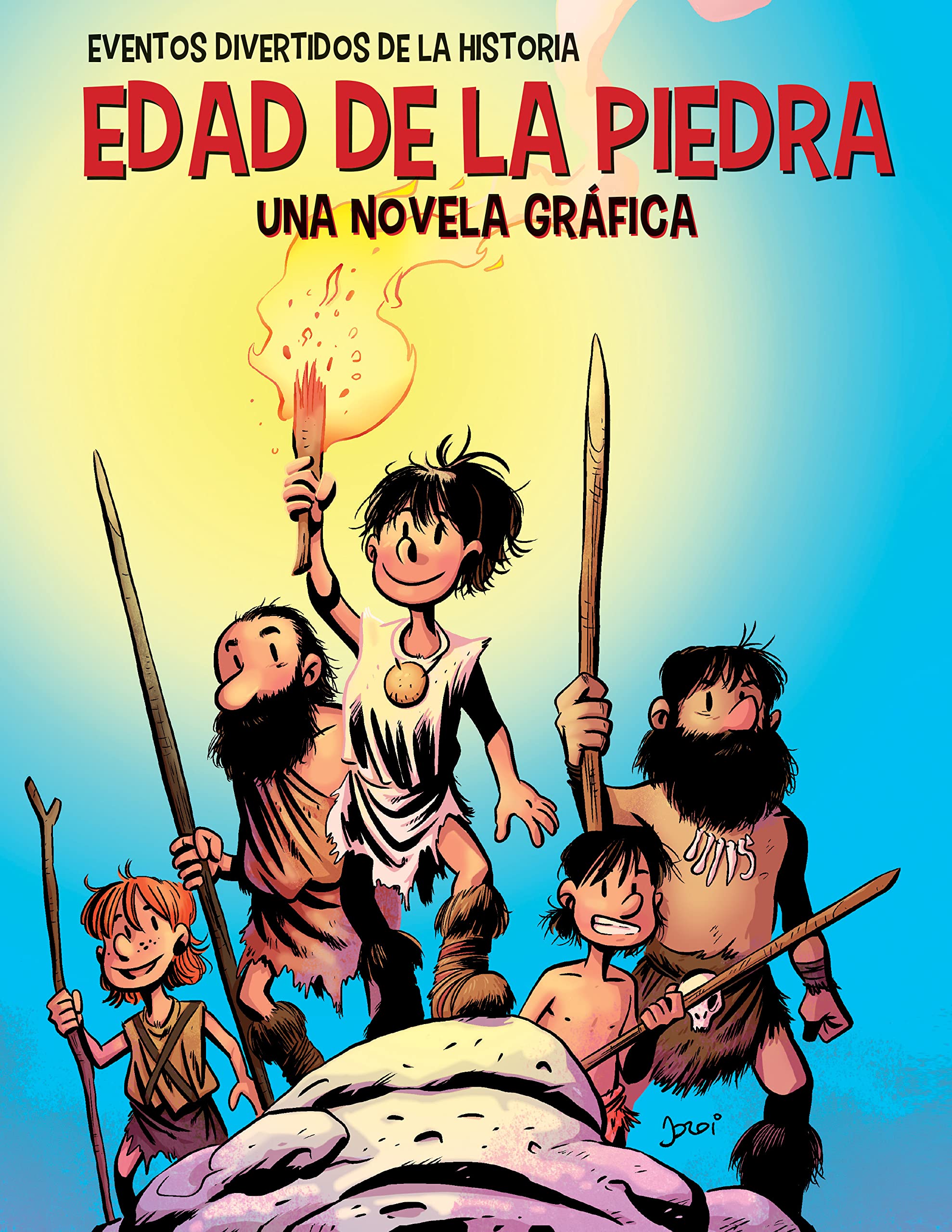 Edad de la Piedra / The Stone Age: Una novela gráfica / A Graphic Novel (Los Eventos Divertidos de la Historia / Funniest Events in History)