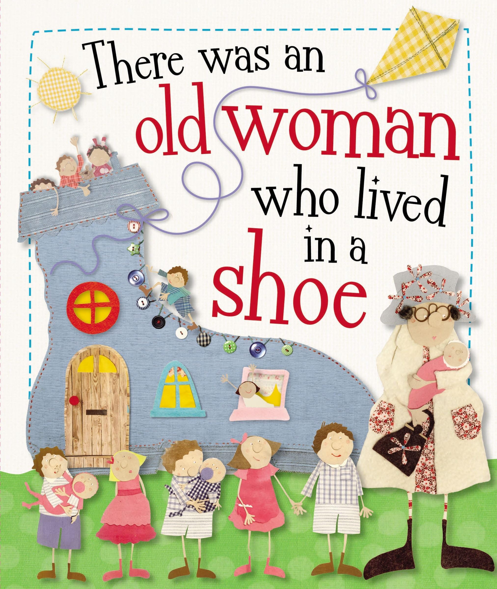There was an Old Woman who Lived in a Shoe Board book – August 5, 2013