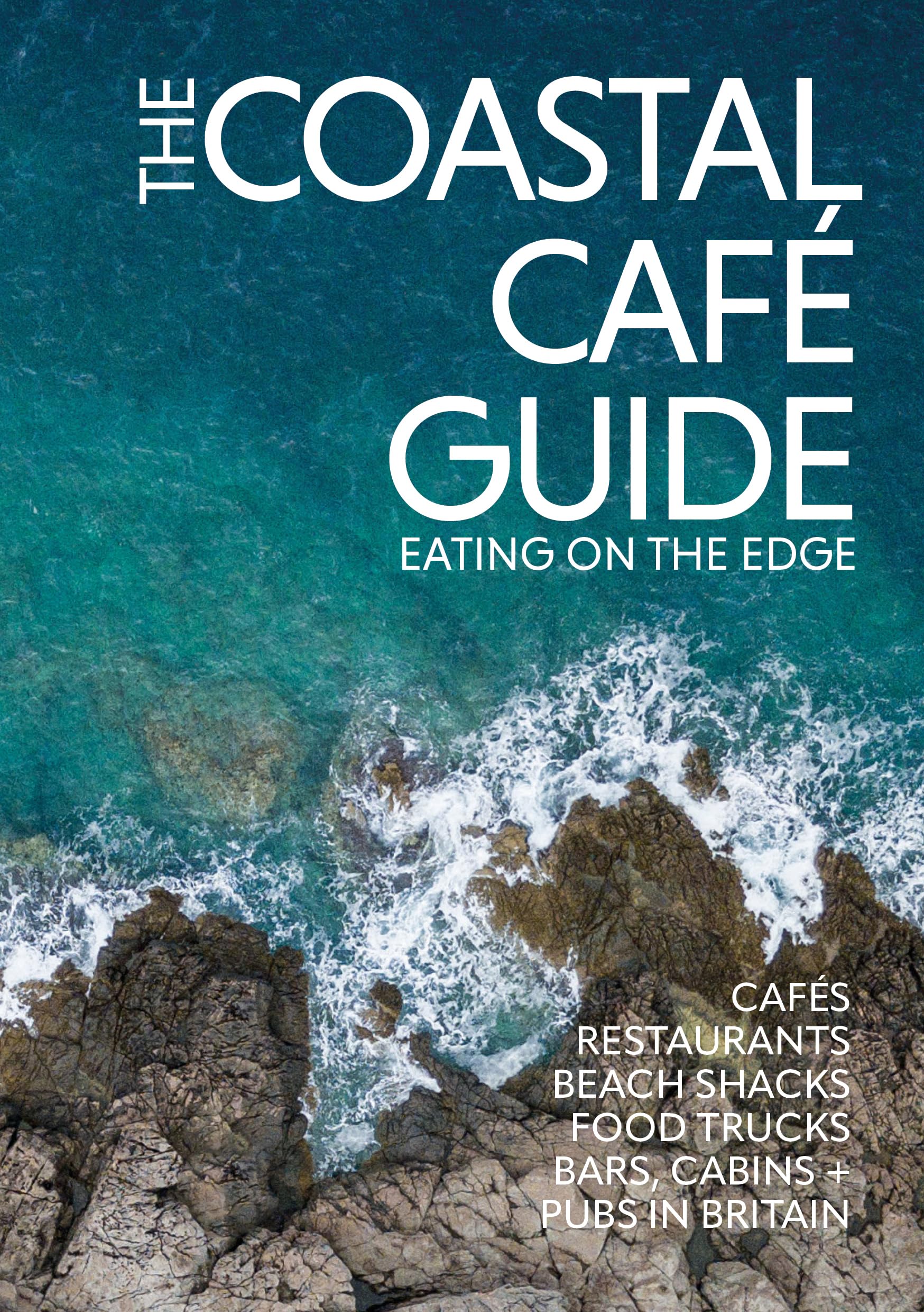 The Coastal Cafe Guide Eating on the Edge by Kerry O'Neill (Paperback Book)