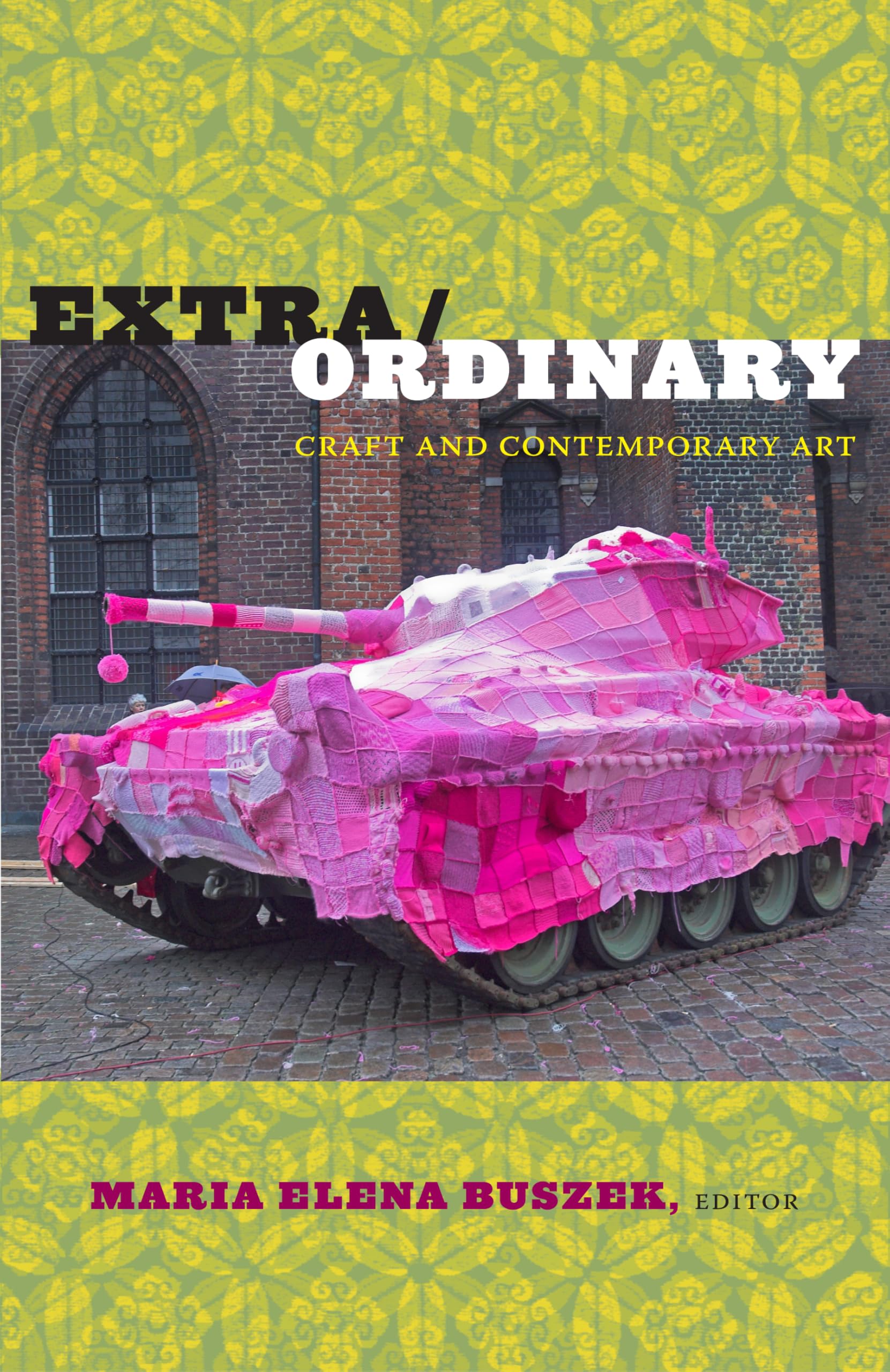 Extra/Ordinary Craft and Contemporary Art (Paperback Book)