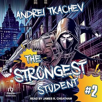 The Strongest Student: Book 2 Audiobook by Andrei Tkachev episode artwork