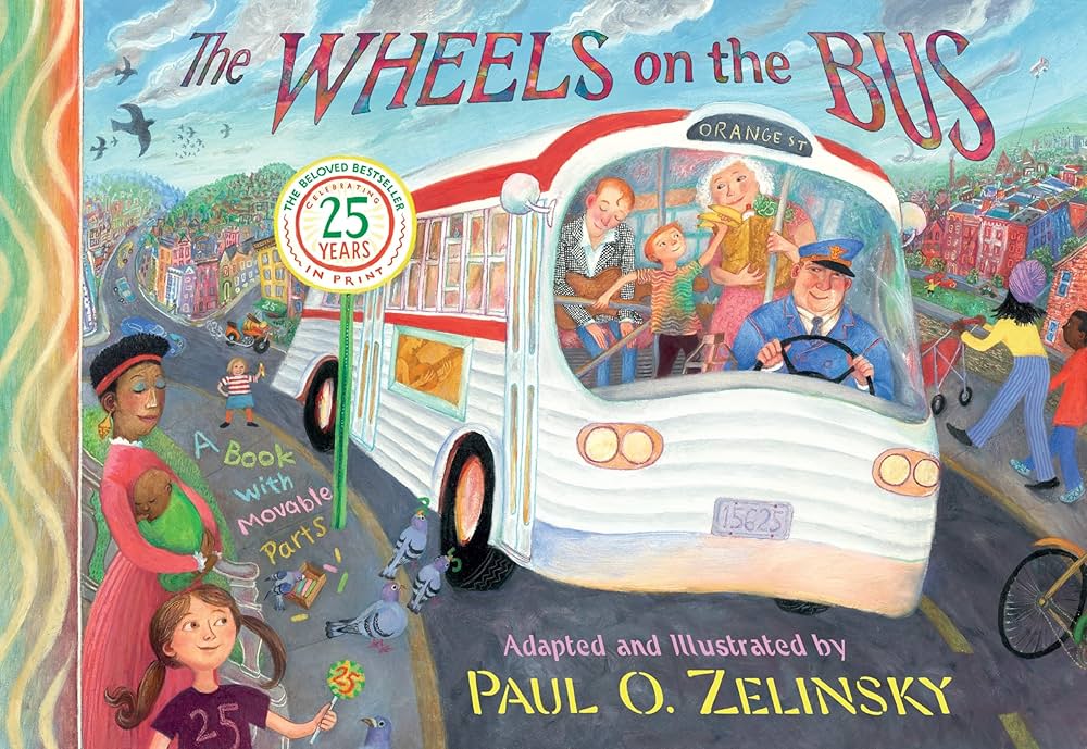 The Wheels on the Bus: Zelinsky, Paul O., Zelinsky, Paul O