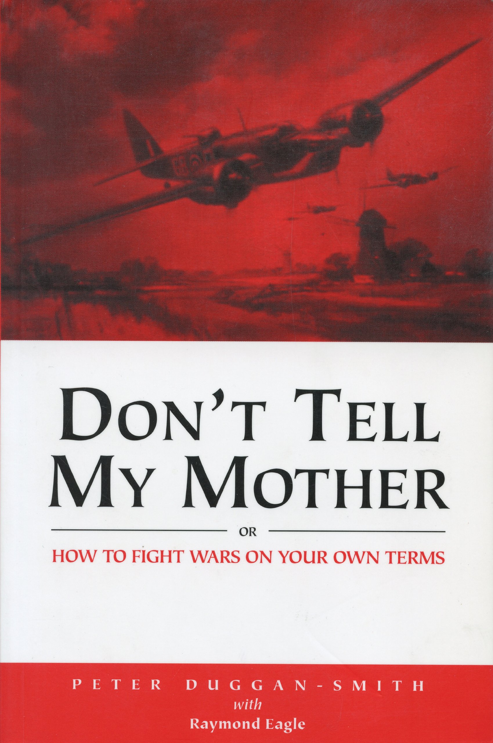 Buy Don't Tell My Mother: Or How to Fight War on Your Own Terms — BookShops.in