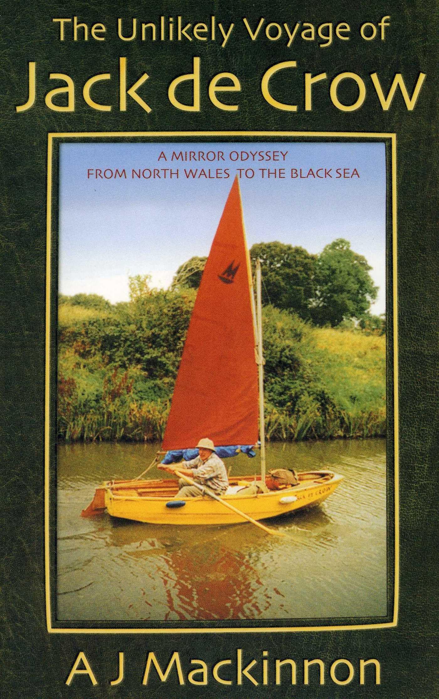 The Unlikely Voyage of Jack De Crow: A Mirror Odyssey from Nort .9781574091526