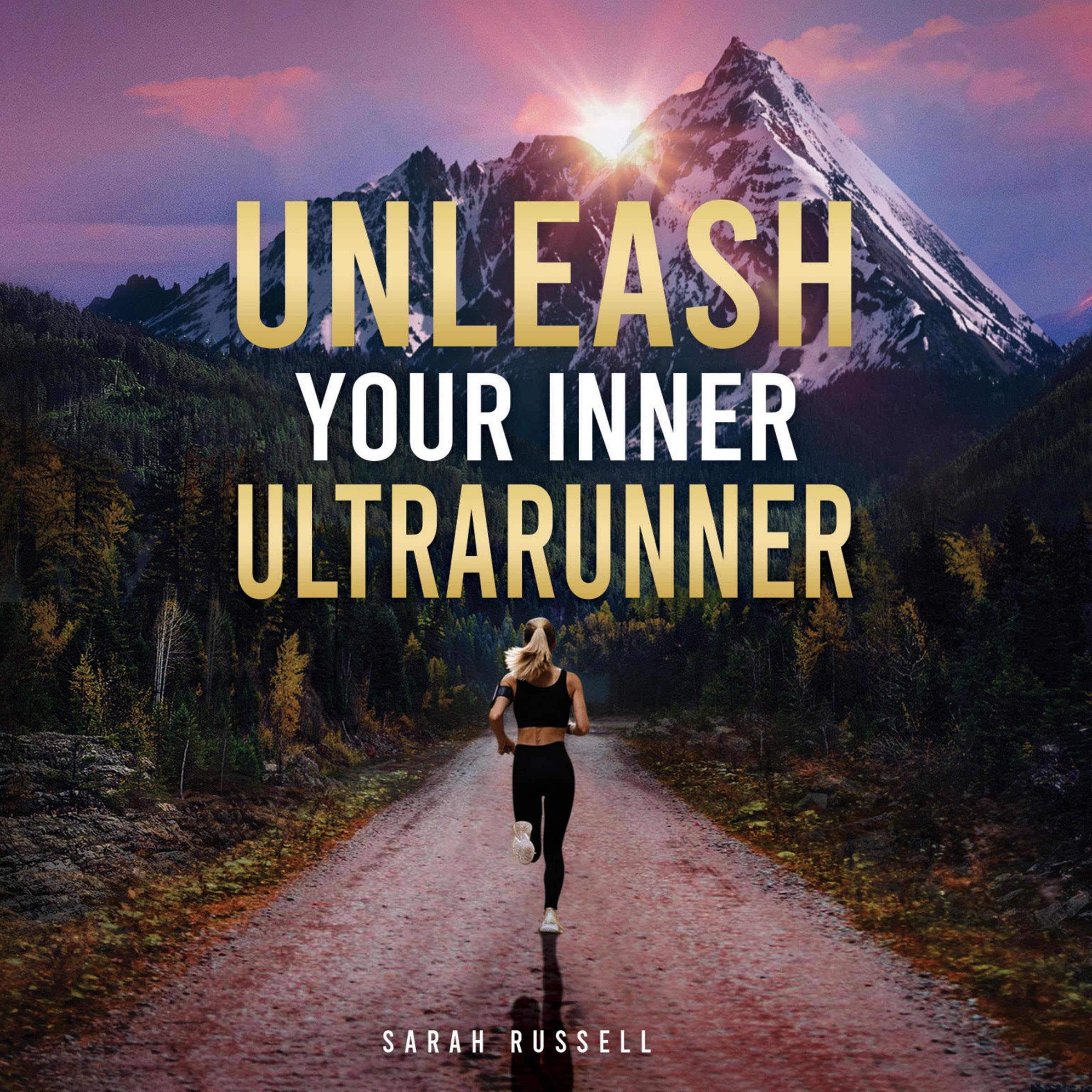 Cover art for Unleash Your Inner Ultrarunner
