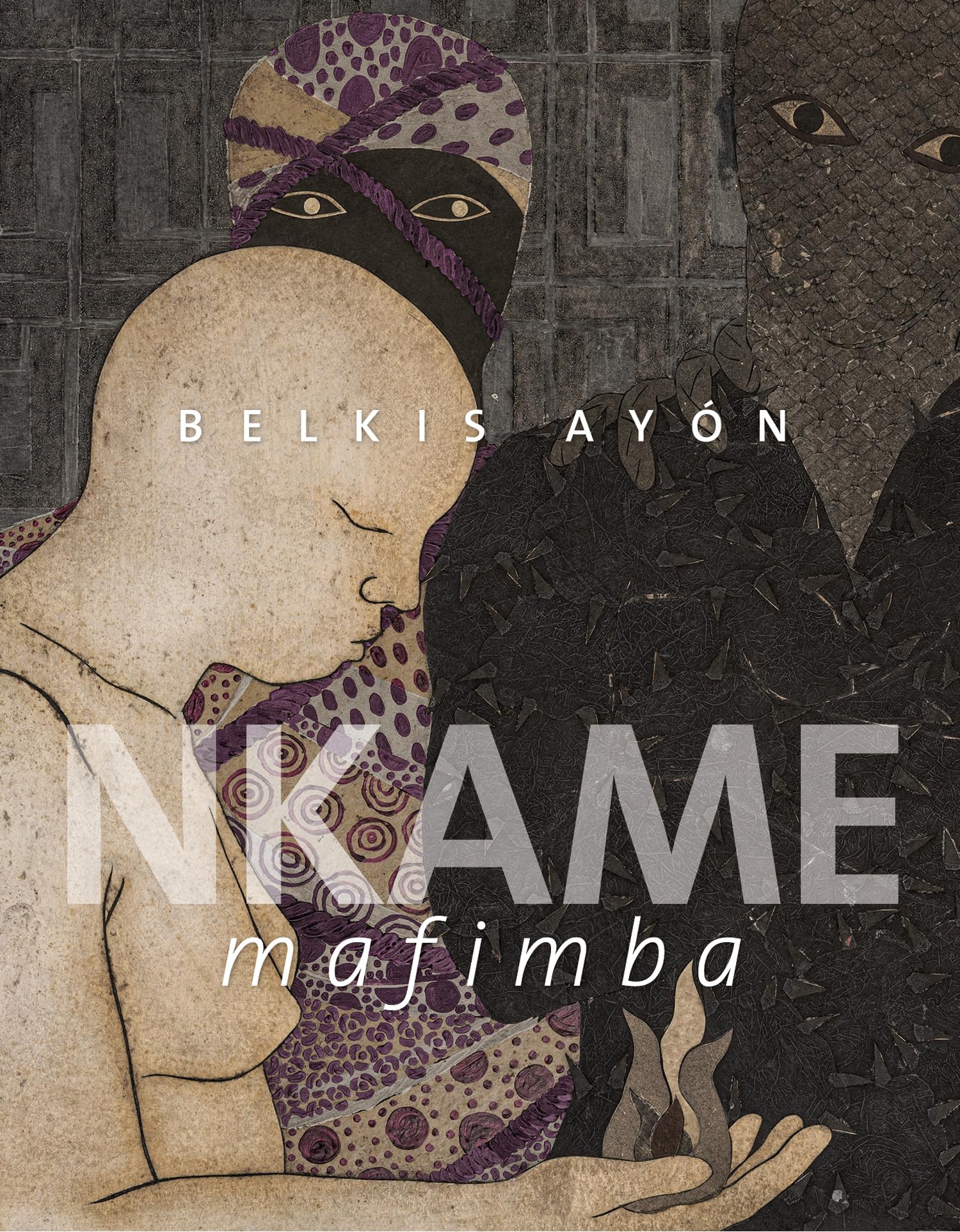 Belkis Ayón: Nkame Mafimba catalogue raisonné collographie