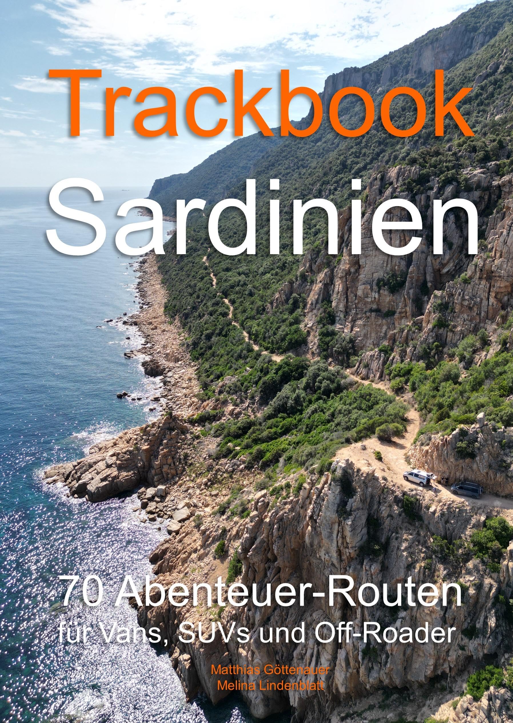 Trackbook Sardinien 4. Auflage: 70 Abenteuer-Routen für Bullis, SUVs und Off-Roader