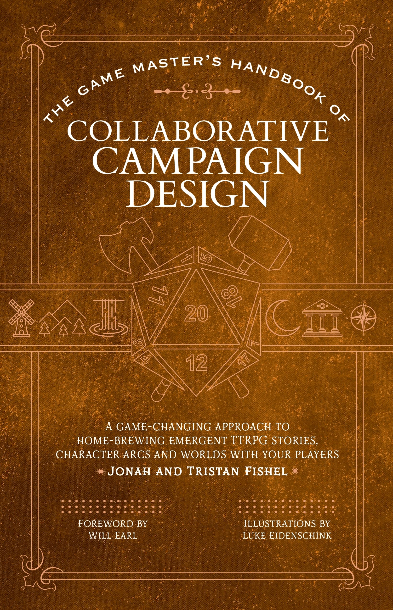 The Game Master’s Handbook of Collaborative Campaign Design: A game-changing approach to homebrewing emergent TTRPG stories, character arcs and worlds with your players (The Game Master Series)