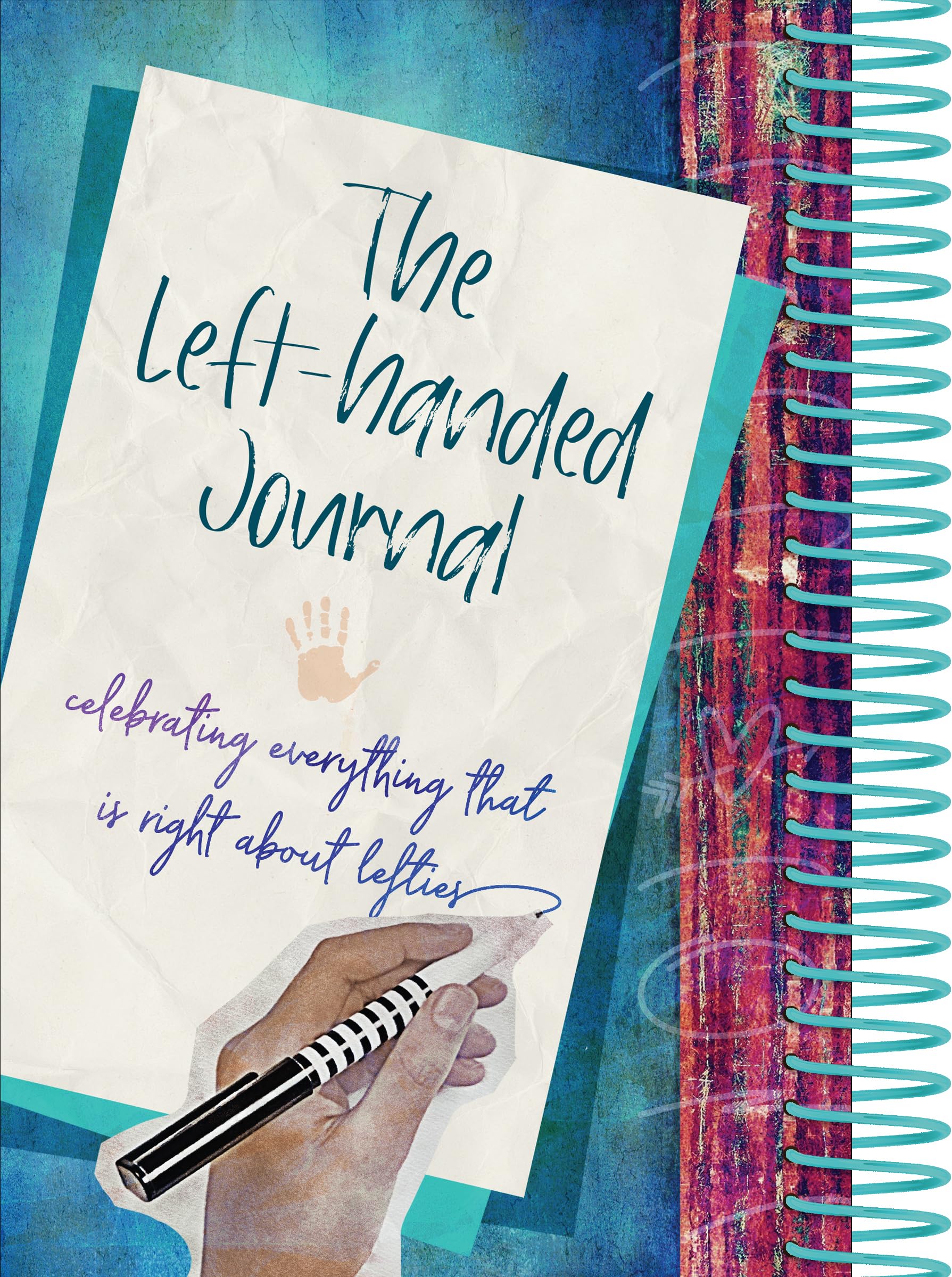 The Left-Handed Journal: Celebrating Everything That Is Right about Lefties.