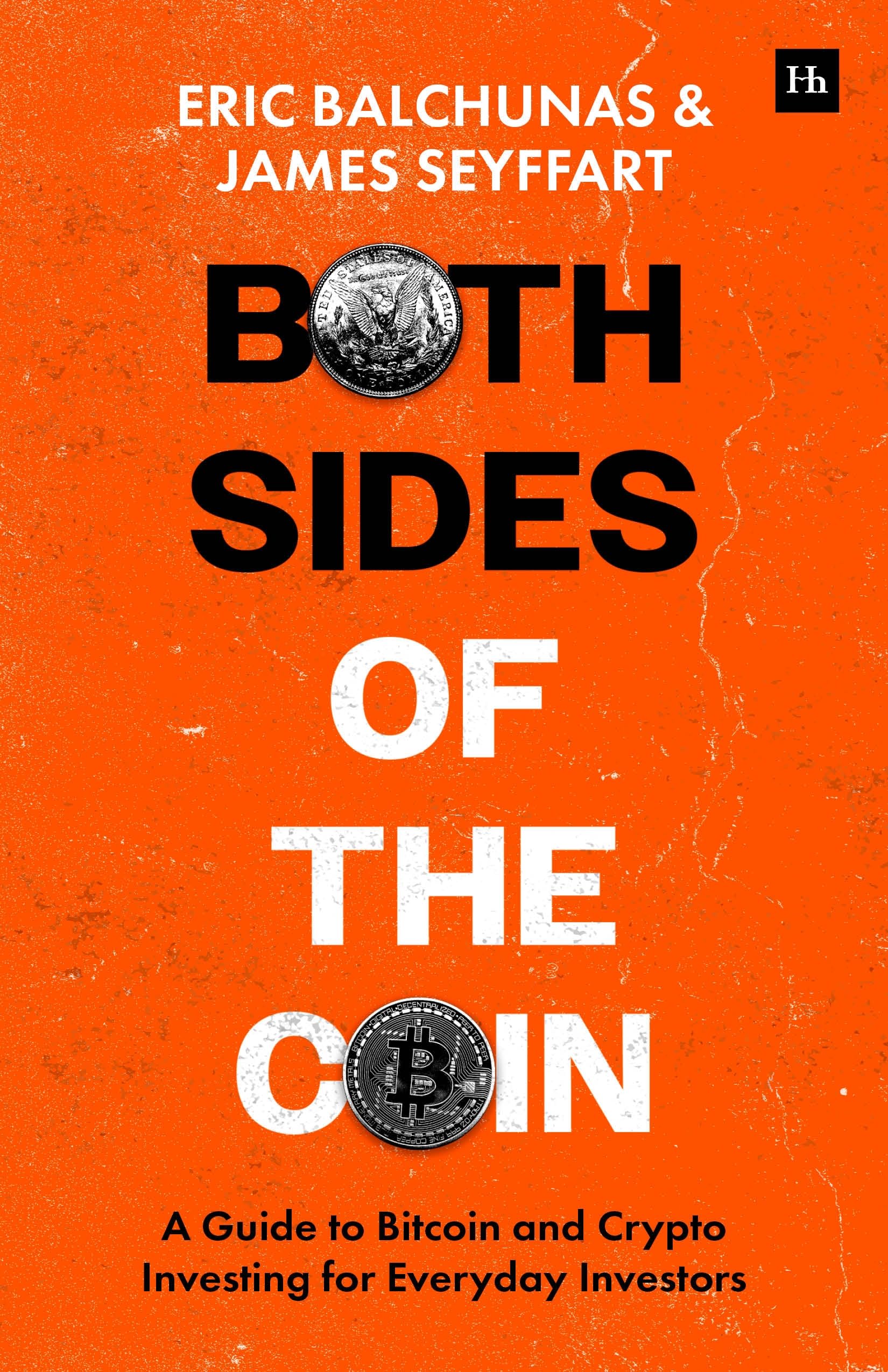 Both Sides of the Coin: A Guide to Bitcoin and Crypto Investing for Everyday Investors