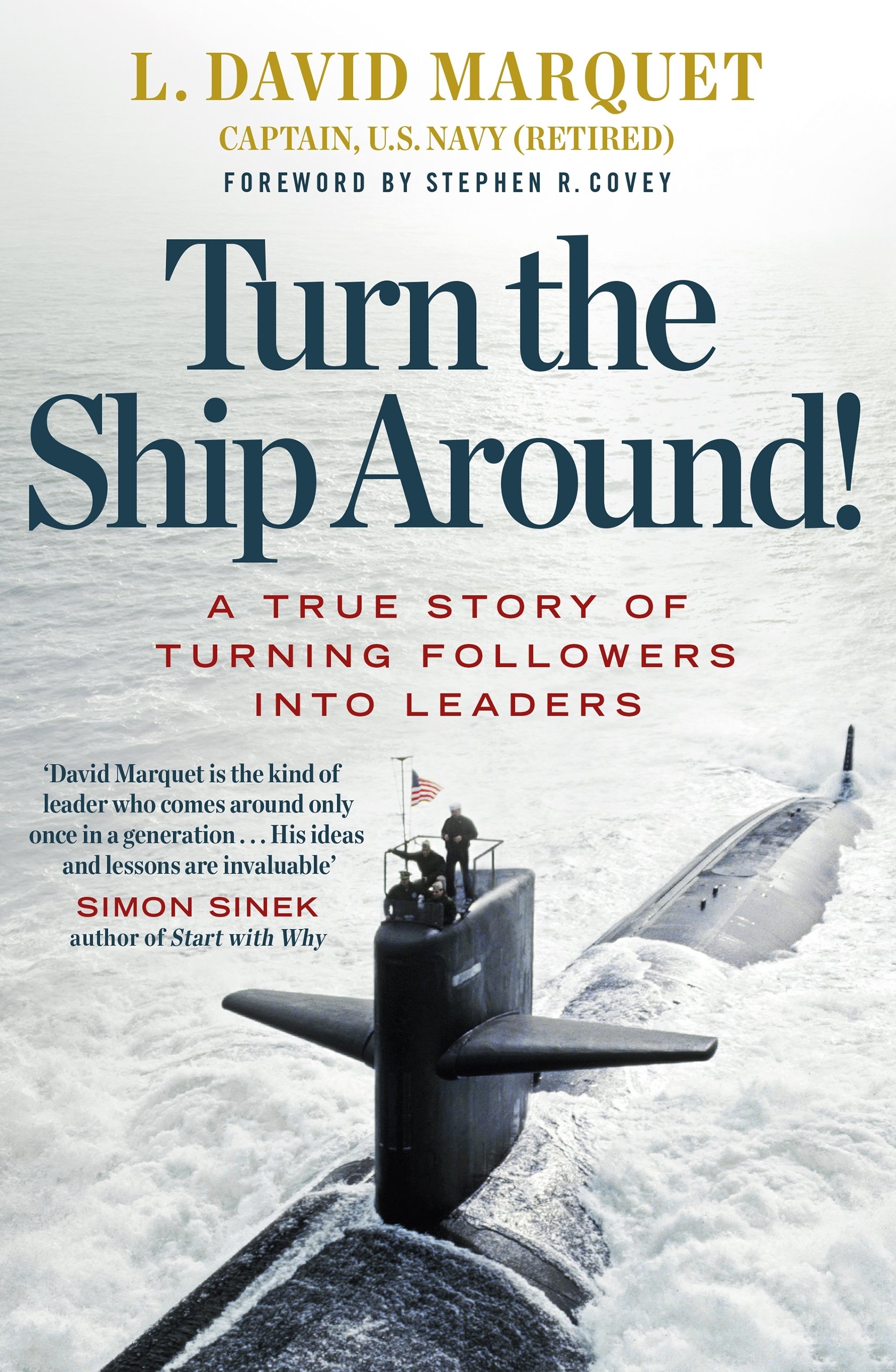 Turn The Ship Around!: A True Story of Turning Followers Into Leaders Paperback – International Edition, 8 Oct. 2015