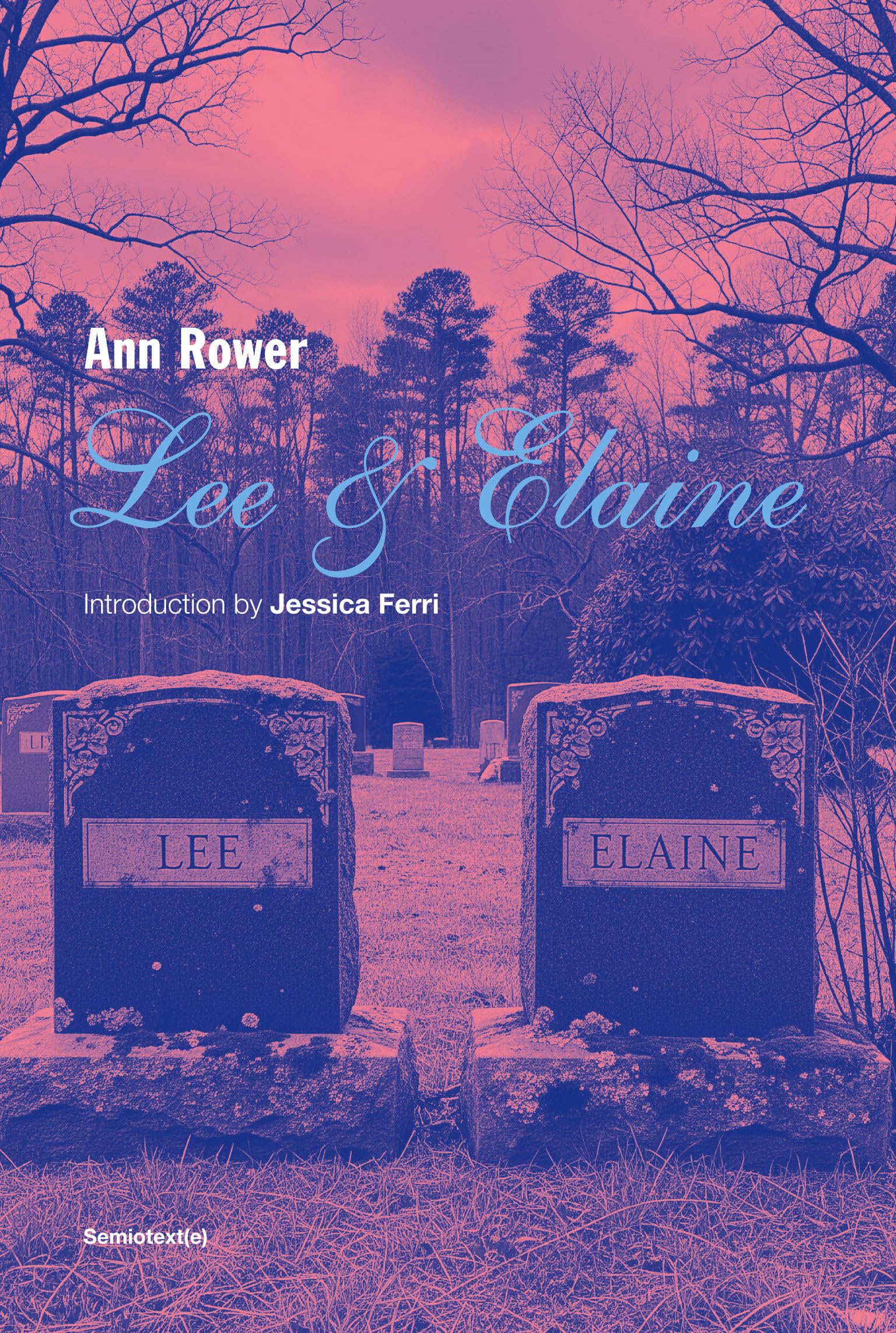 Lee and Elaine (Semiotext(e) / Native Agents)