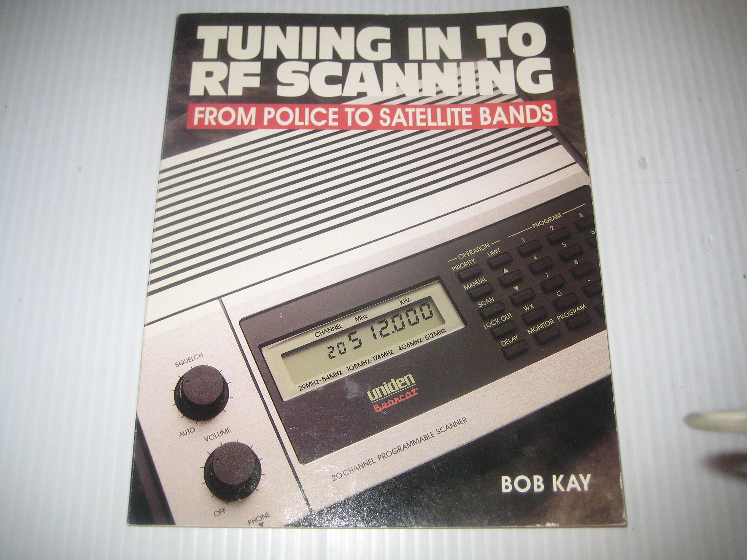 Buy Tuning in to RF Scanning: From Police to Satellite Bands — BookShops.in