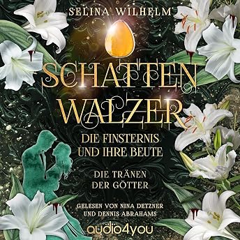 Schattenwalzer - Die Finsternis und ihre Beute Hörbuch von Selina Wilhelm episode artwork