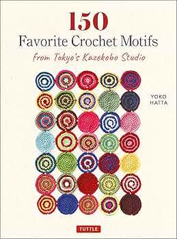 Amazon.com: 150 Favorite Crochet Motifs from Tokyo's
