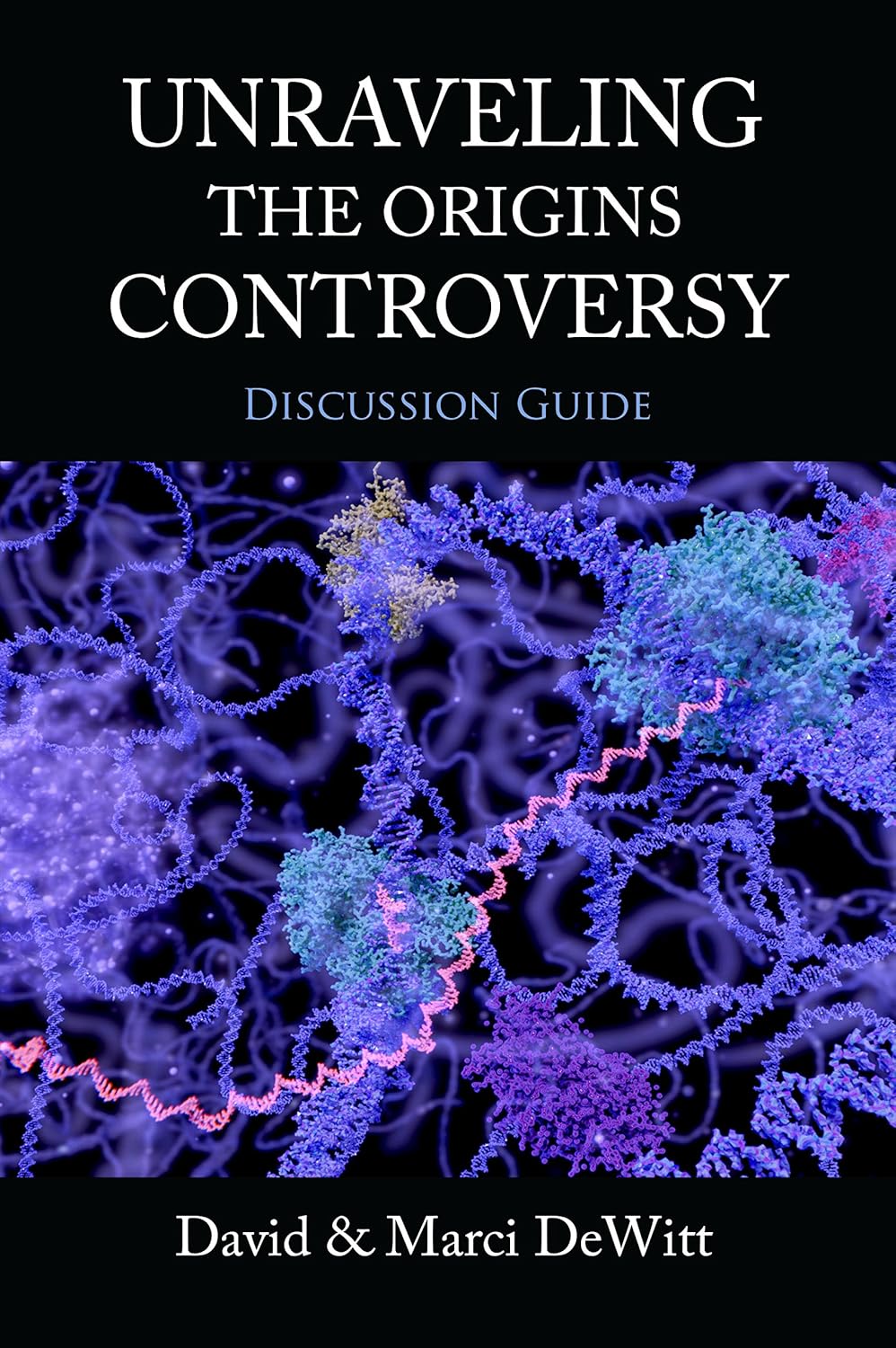 Unraveling the Origins Controversy Discussion Guide Kindle edition by Unraveling the Origins Controversy Discussion Guide Kindle edition by