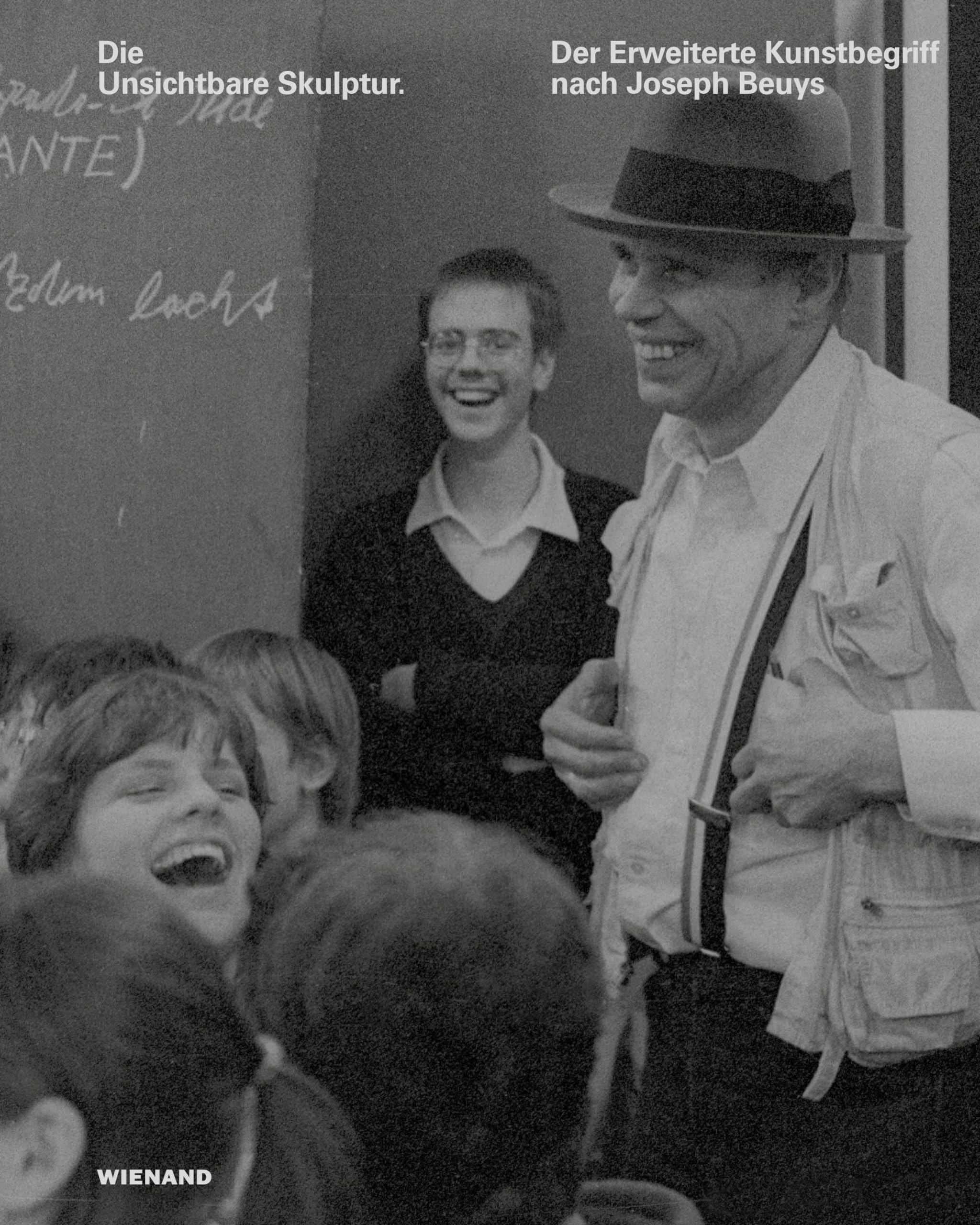 Die Unsichtbare Skulptur. Der Erweiterte Kunstbegriff nach Joseph Beuys: Katalog zur Ausstellung im UNESCO-Welterbe Zollverein, Essen 2021
