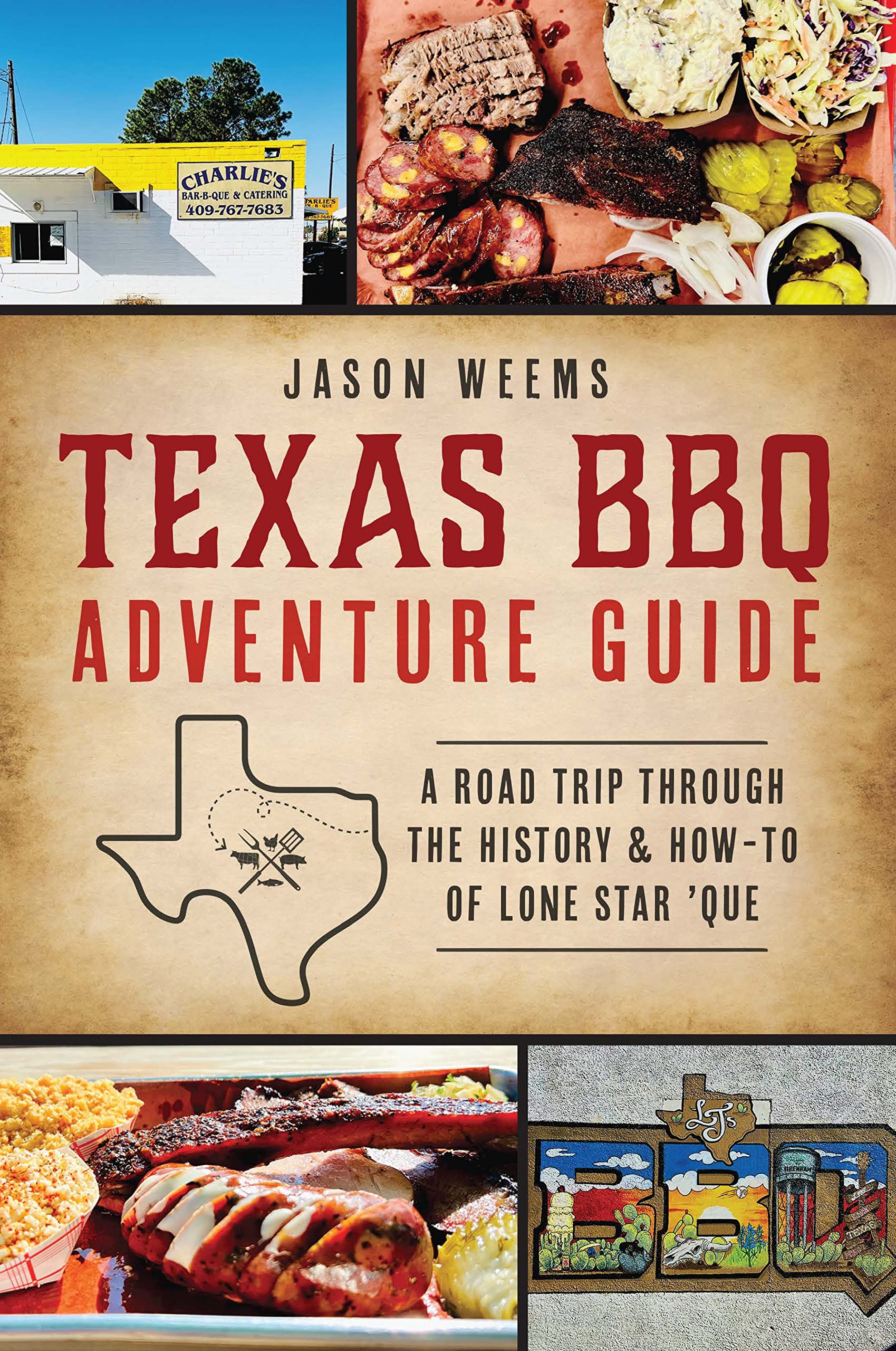 Texas BBQ Adventure Guide: A Road Trip Through the History & How-to of Lone Star 'Que (American Palate)