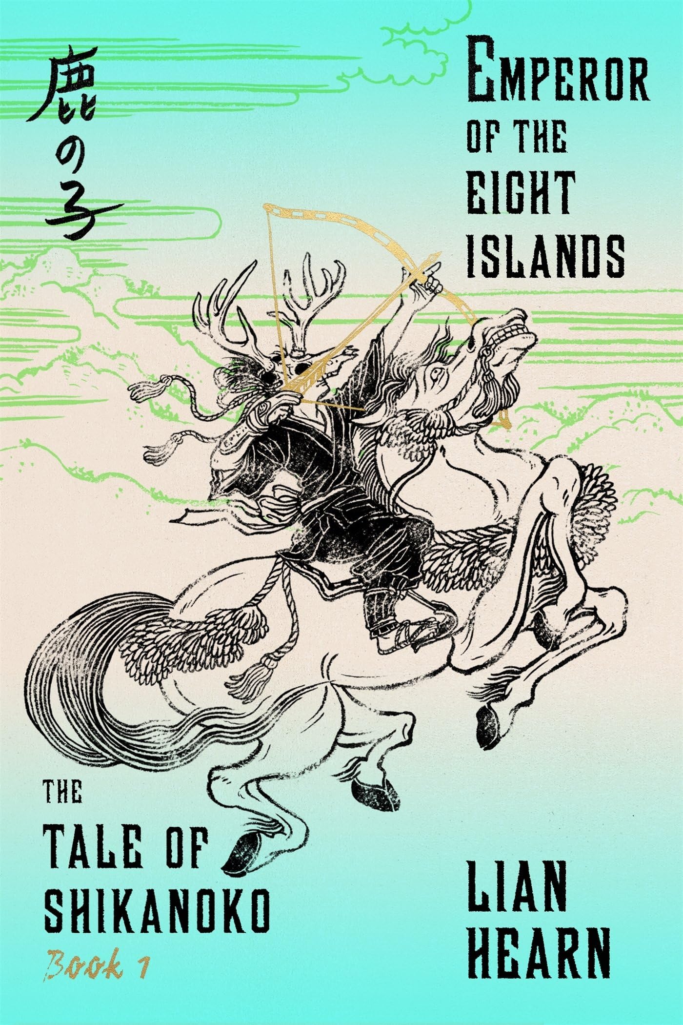 Emperor of the Eight Islands (The Tale of Shikanoko series, 1) Paperback – April 26, 2016