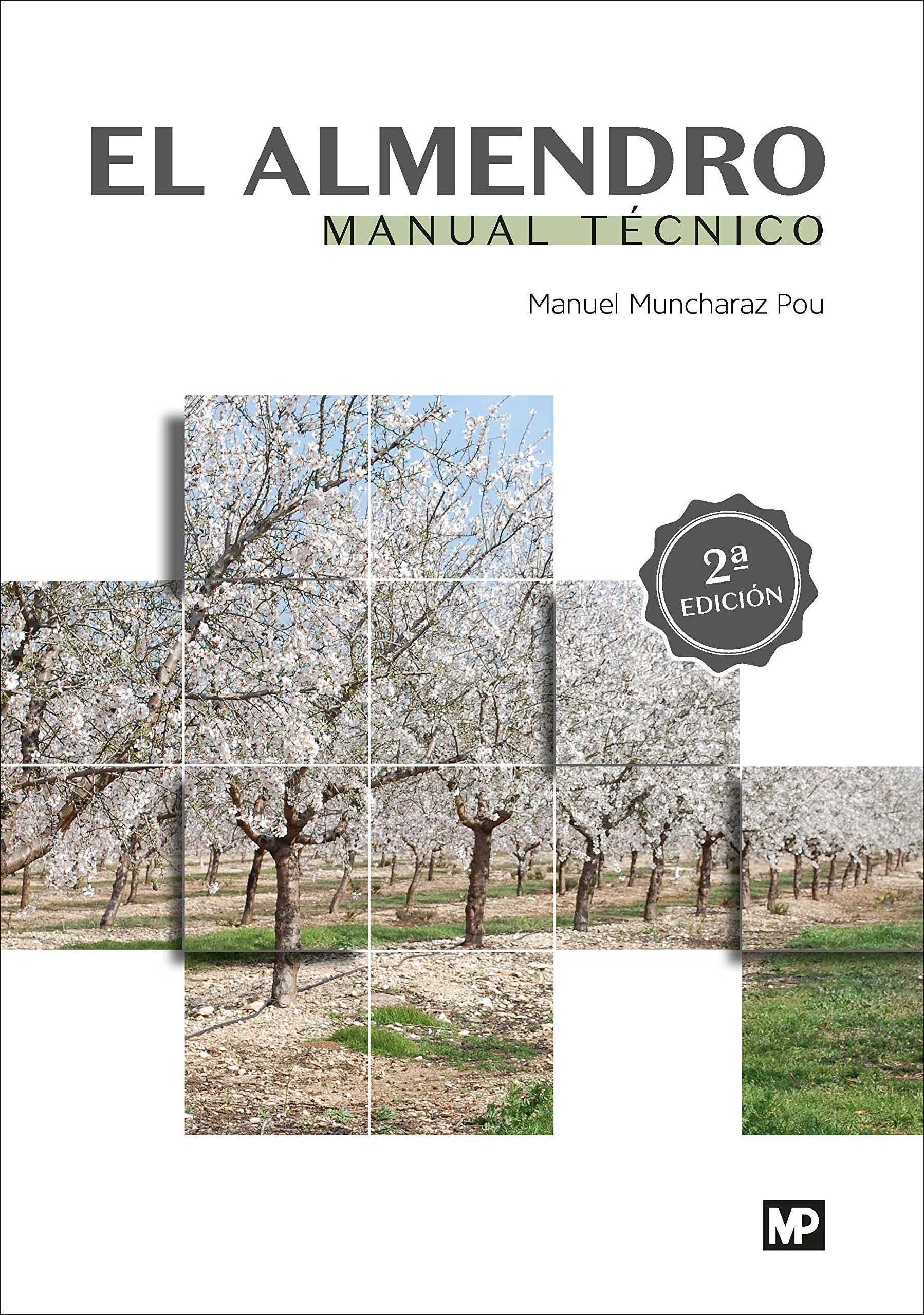 El almendro. Manual técnico (Agricultura)