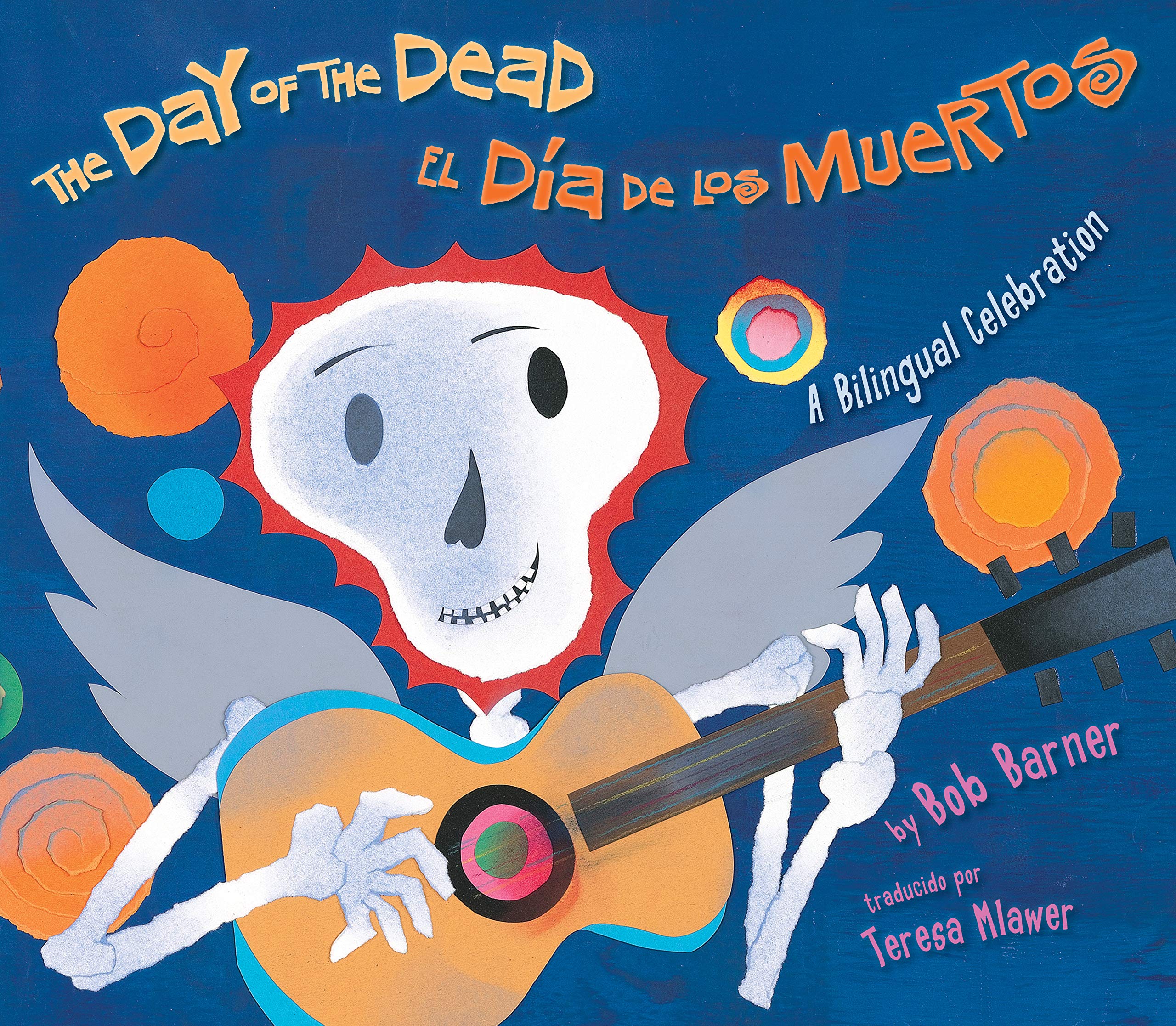 The Day of the Dead: A Bilingual Celebration (Spanish Edition)