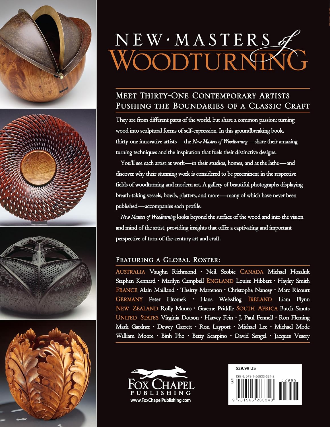New Masters of Woodturning: Expanding the Boundaries of Wood Art (Fox Chapel Publishing) 31 Artists Share Their Motivations, Processes, and Techniques to Bring Out the Breathtaking Beauty of Wood