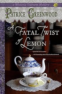 A Fatal Twist of Lemon (Wisteria Tearoom Mysteries Book 1)