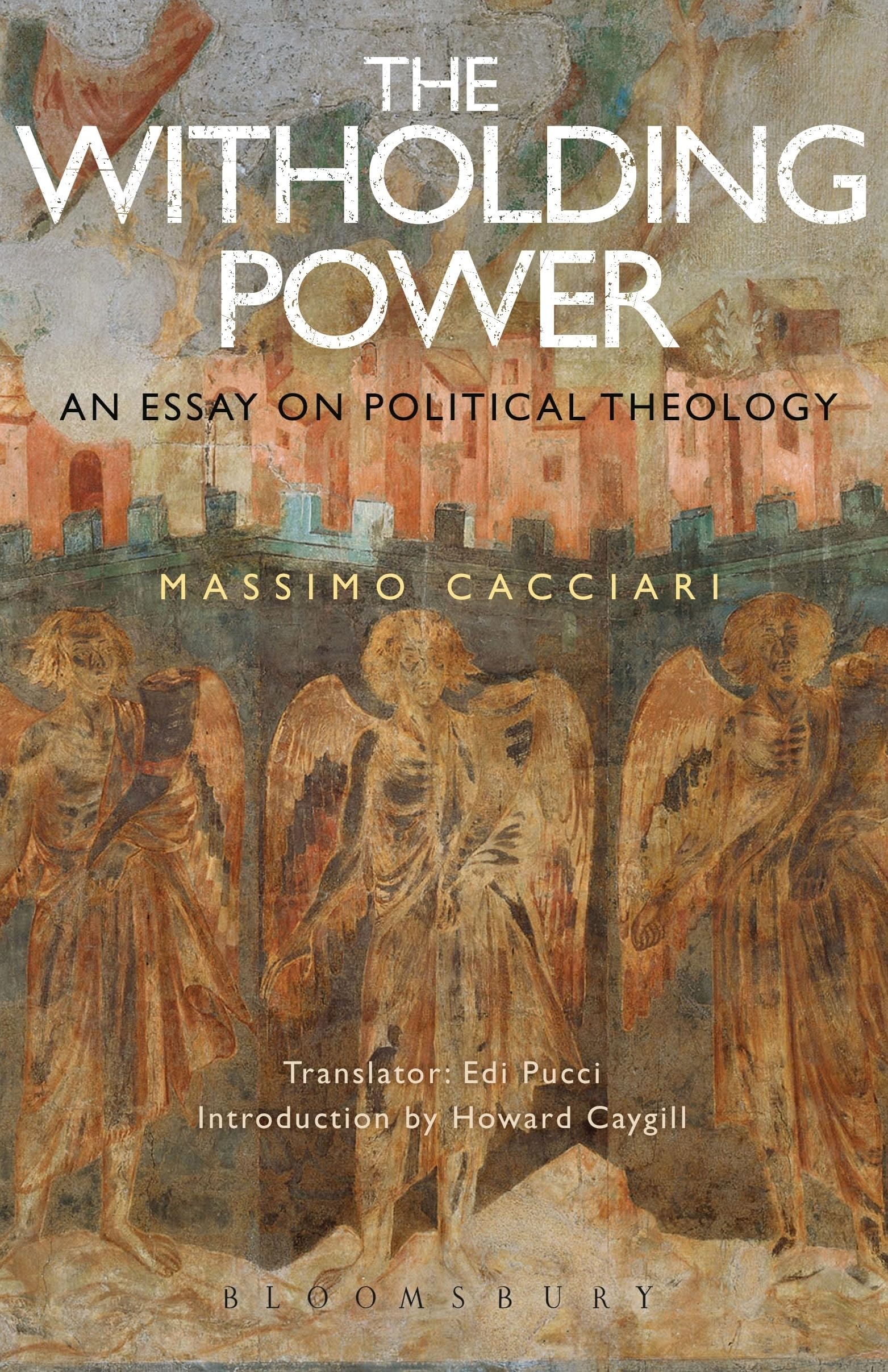 The Withholding Power (Political Theologies). Cacciari 9781350046443 New<|