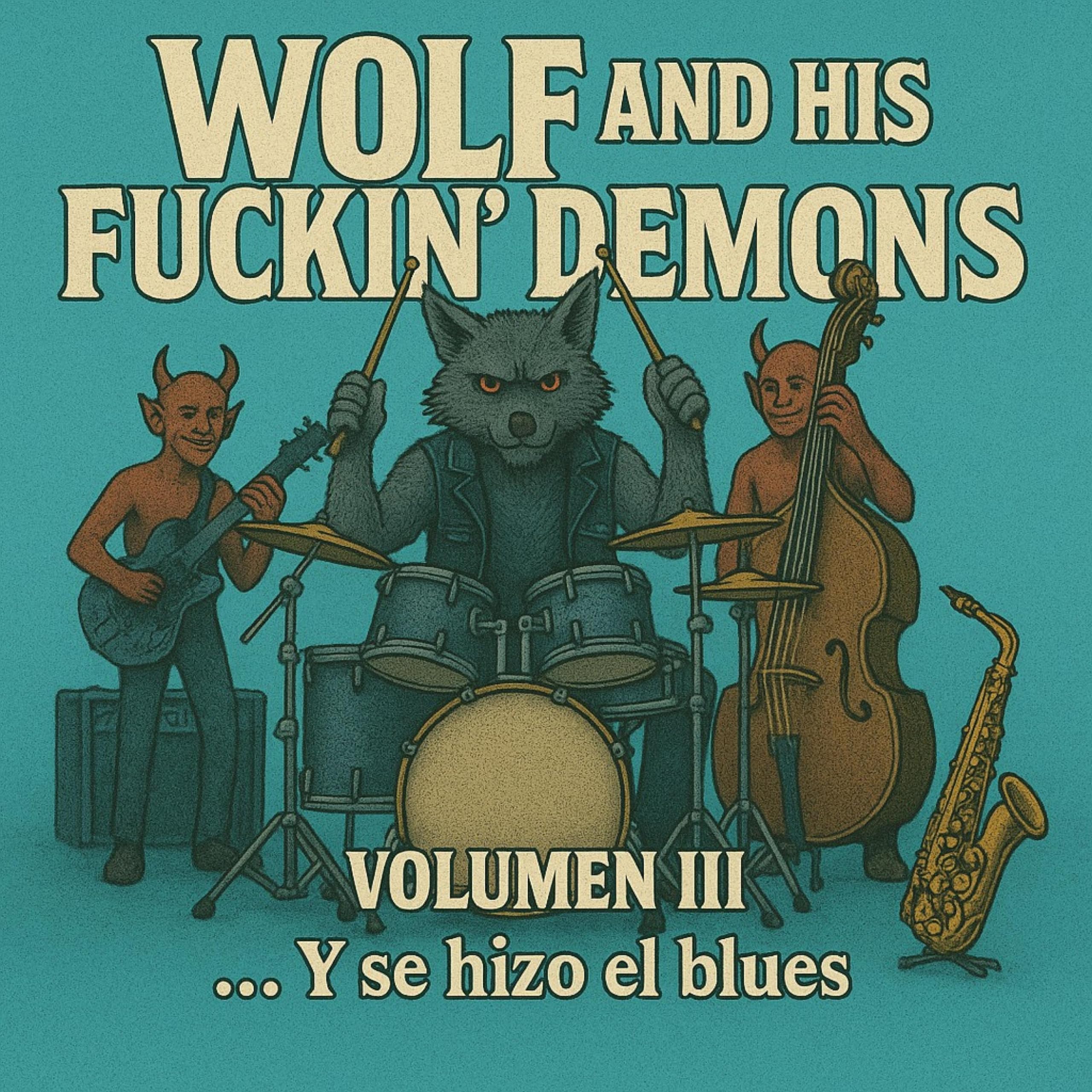 Wolf His Fuckin' Demons